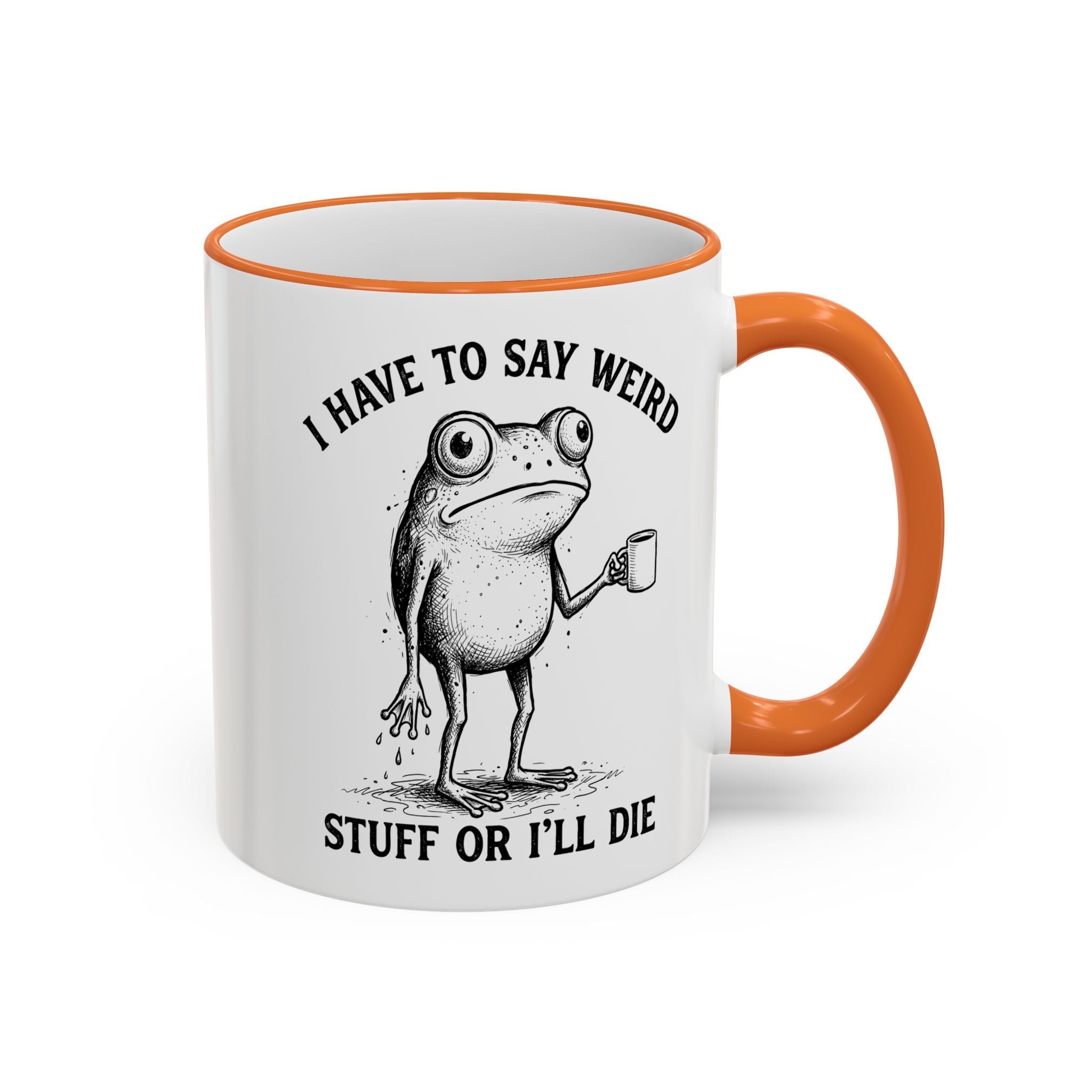 Funny Coffee Mug — "I Have Too Much Weird Stuff To Die" Accent Rim & Handle Mug