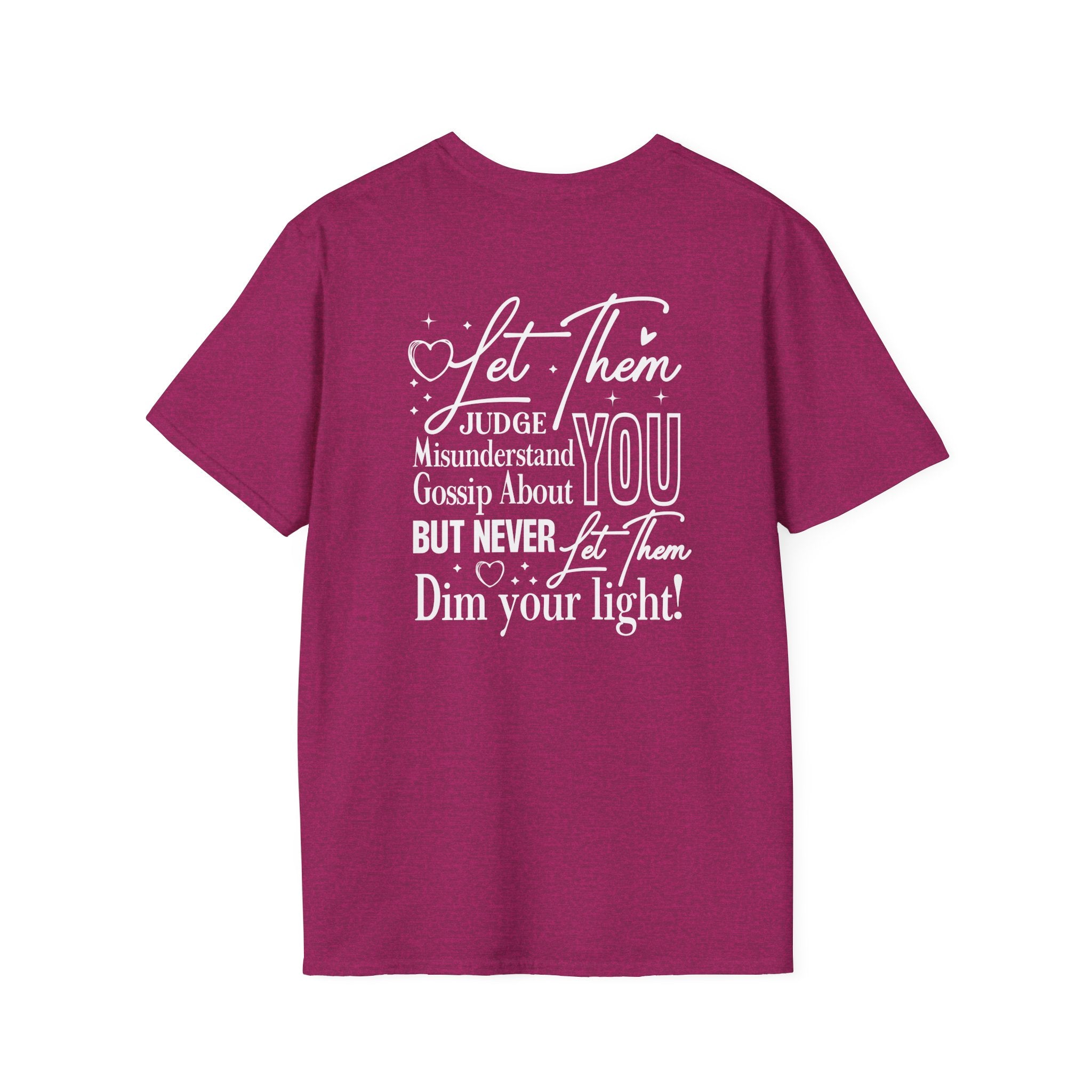 Let Them Judge You T-Shirt – Inspirational "Let Them Misunderstand" Quote Tee