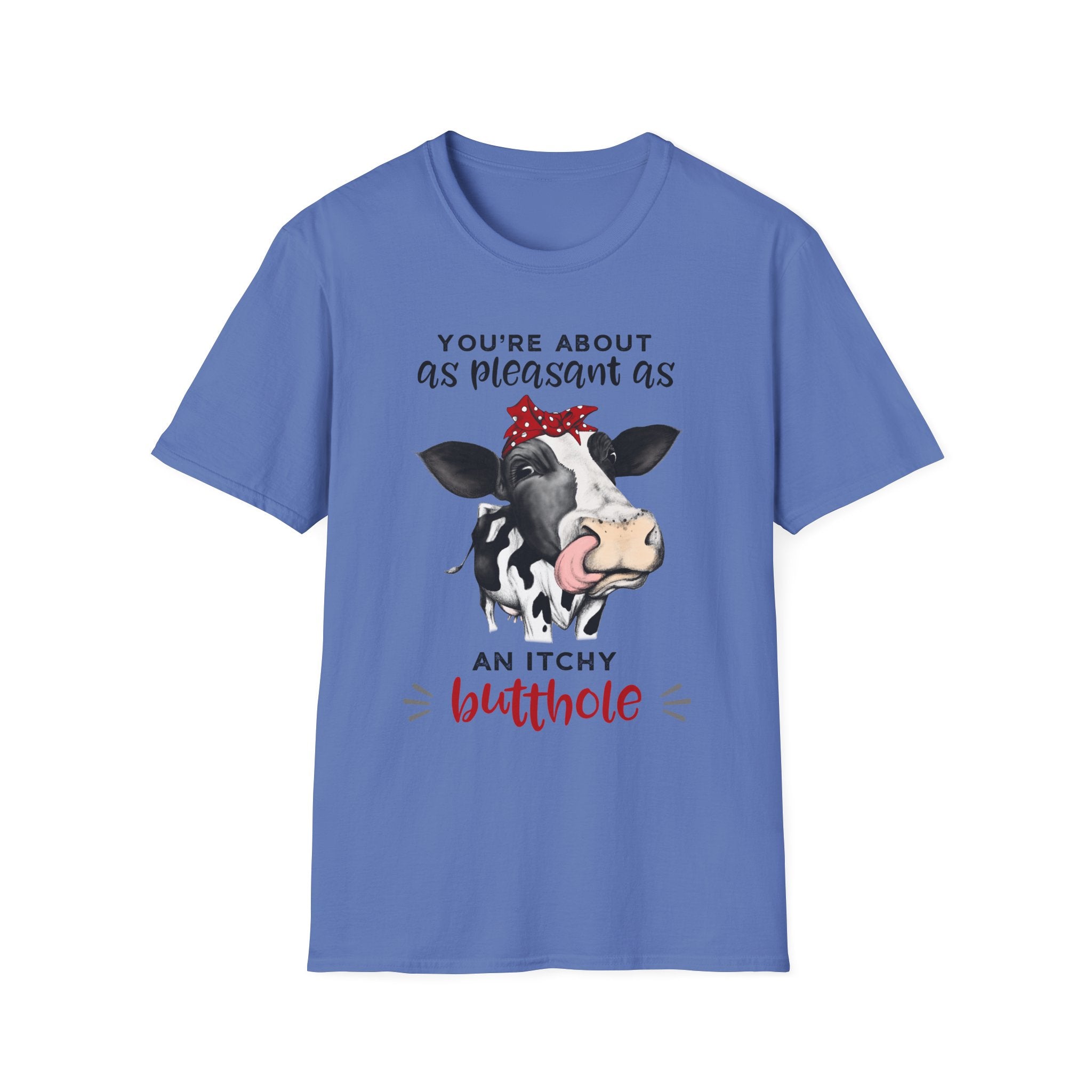 Cow Graphic Tee — "You’re About as Pleasant as an Itchy Butthole" Funny Novelty T‑Shirt