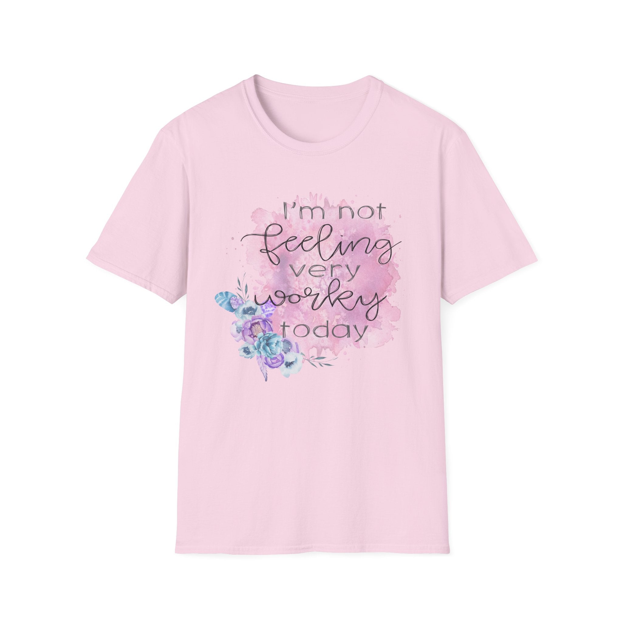T-Shirt — "I'm Not Feeling Very Worky Today" Floral Graphic Tee