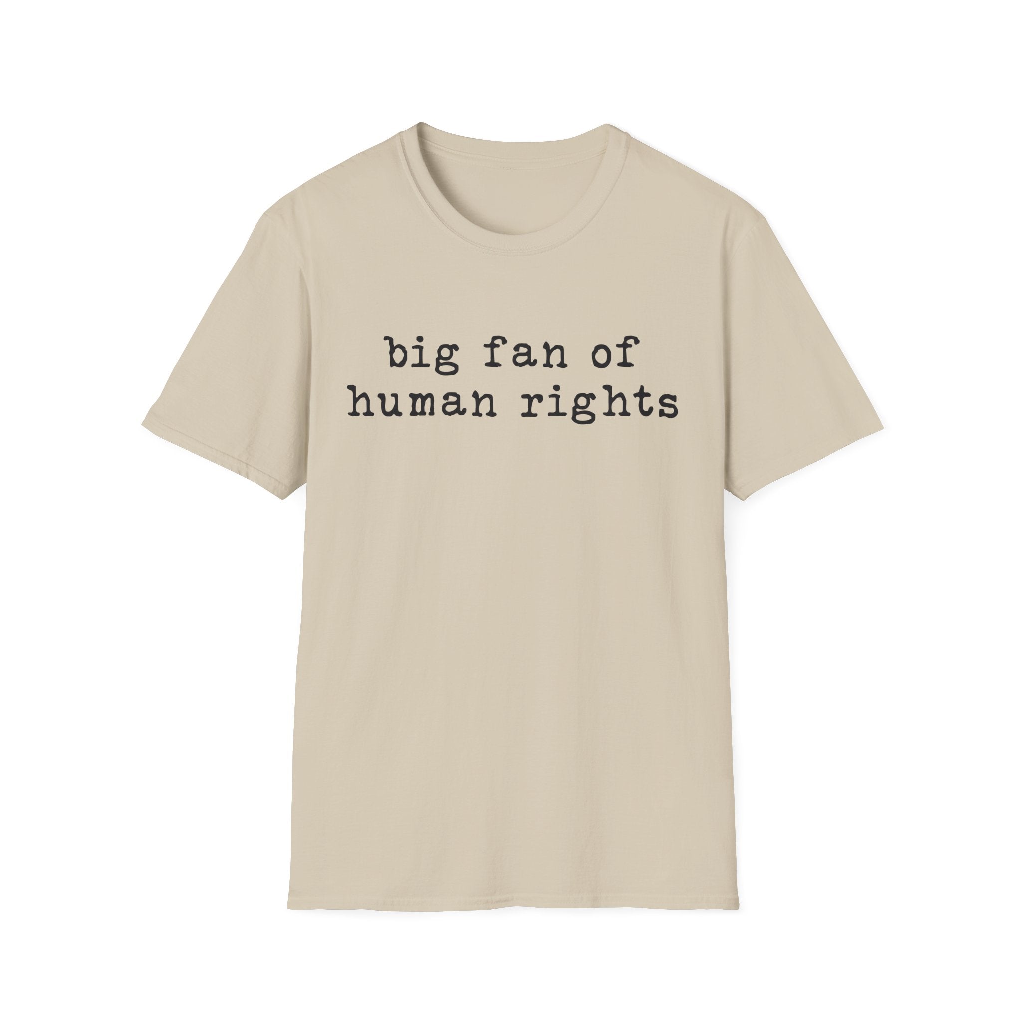 Human Rights T-Shirt - "big fan of human rights" Minimalist Tee