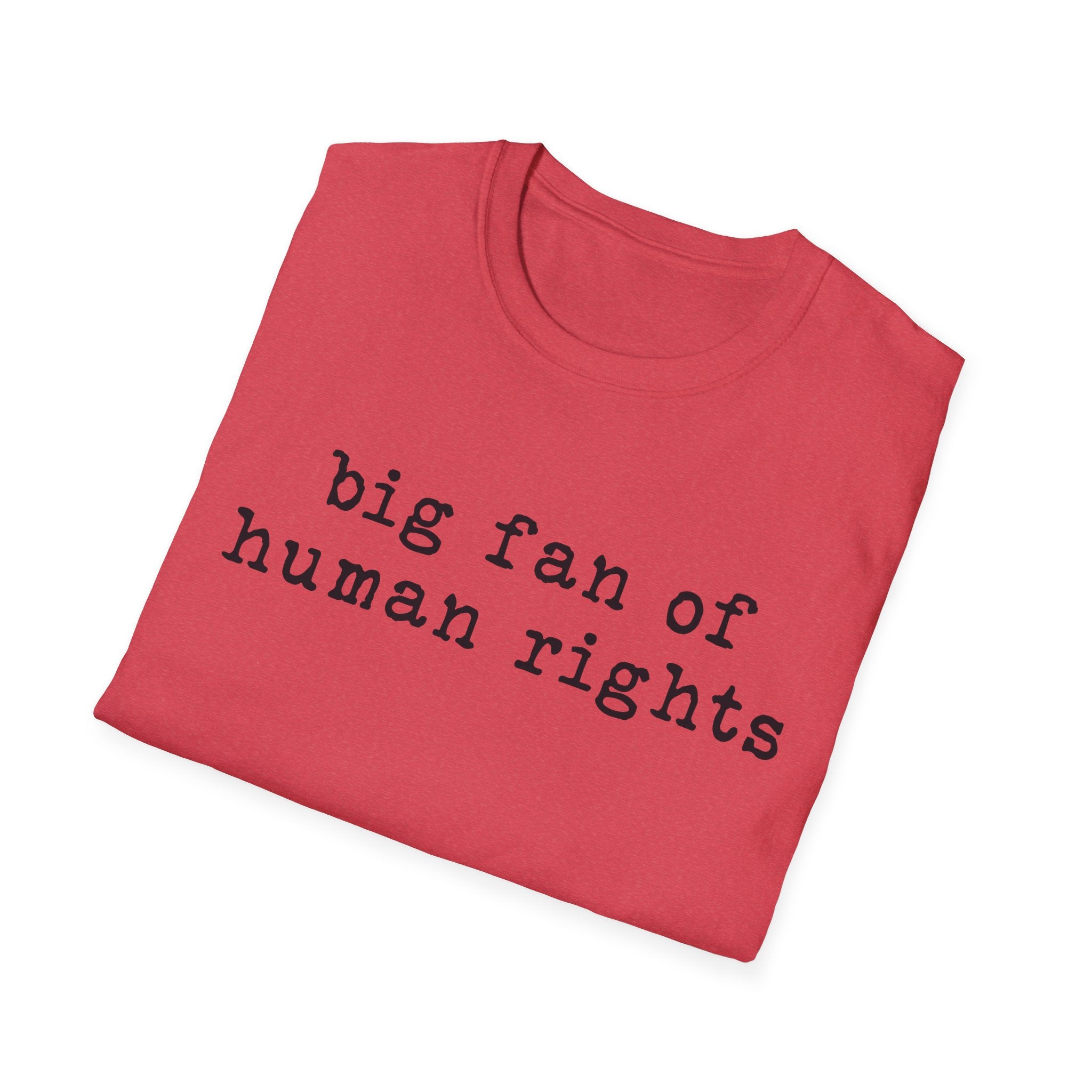 Human Rights T-Shirt - "big fan of human rights" Minimalist Tee