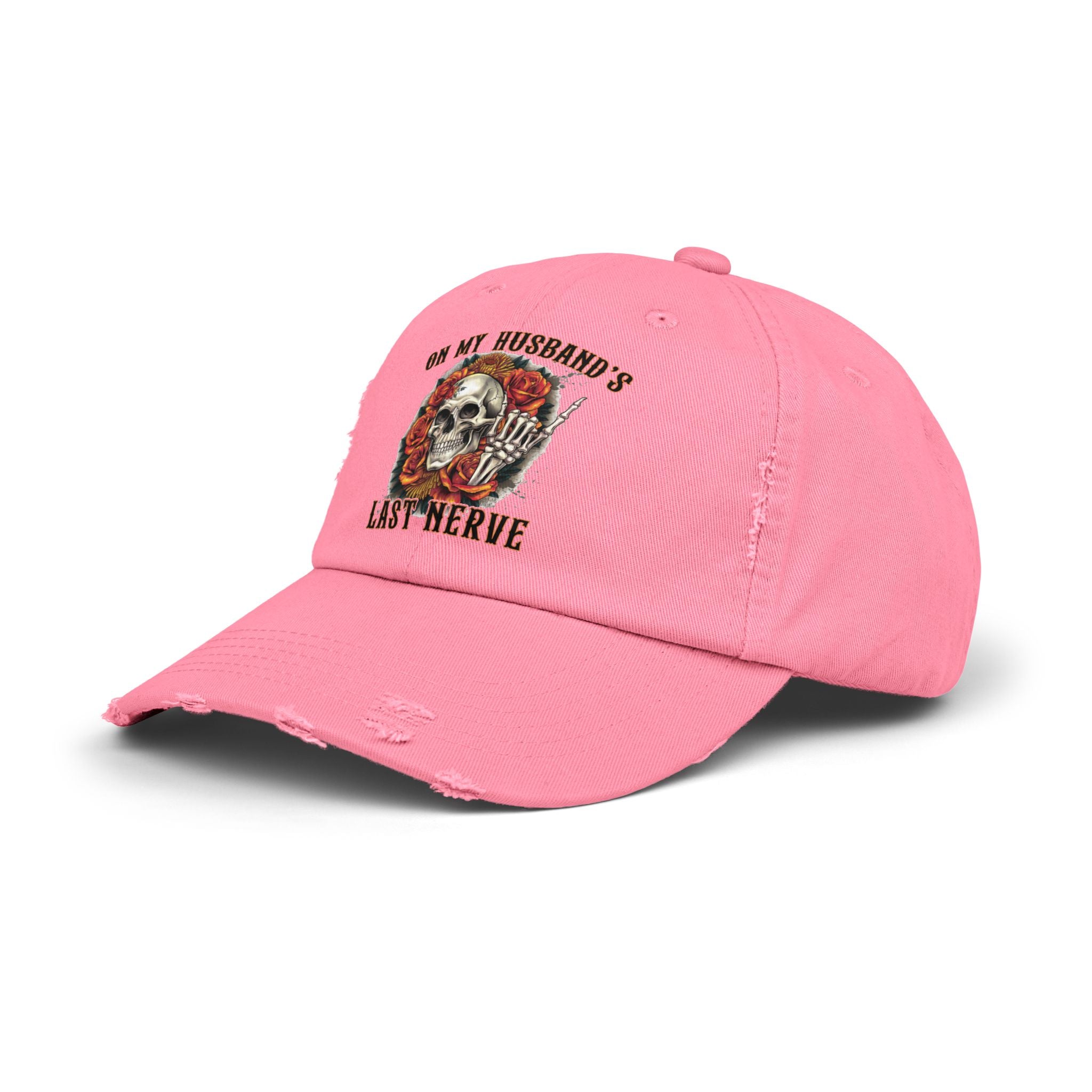 Distressed Cap — "On My Husband's Last Nerve" Skull & Roses Dad Hat, Funny Bachelorette/Mother’s Day Gift