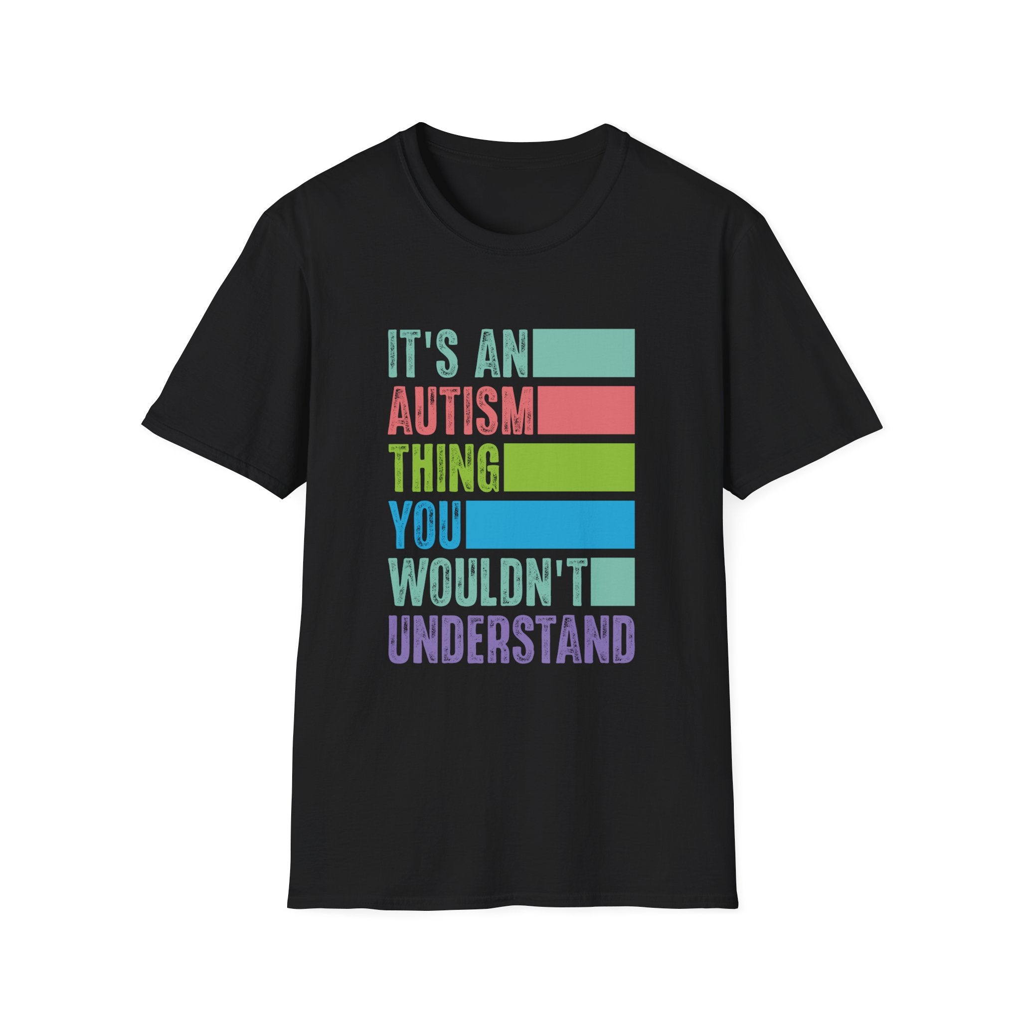Autism Awareness T-Shirt — "It's An Autism Thing You Wouldn't Understand"
