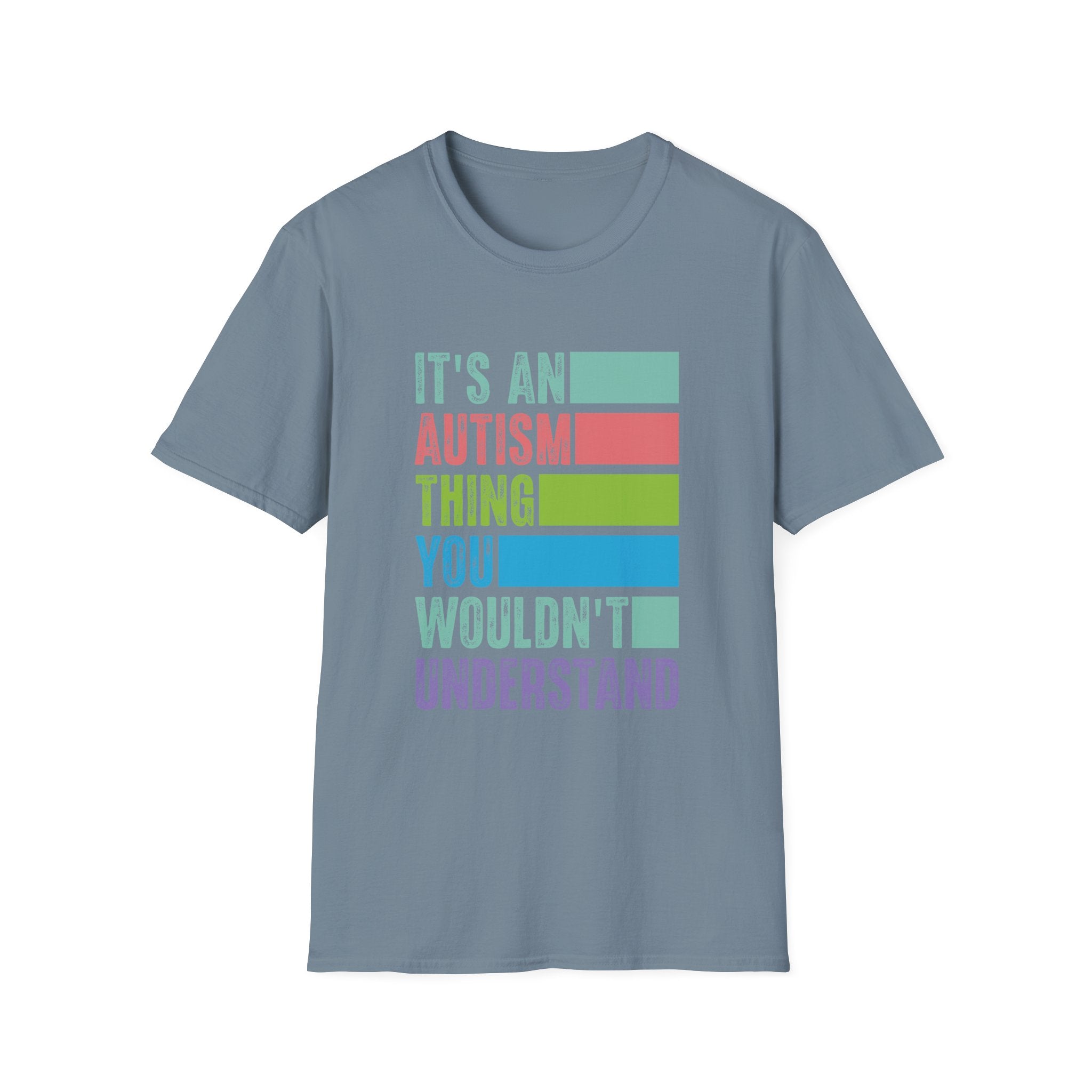Autism Awareness T-Shirt — "It's An Autism Thing You Wouldn't Understand"