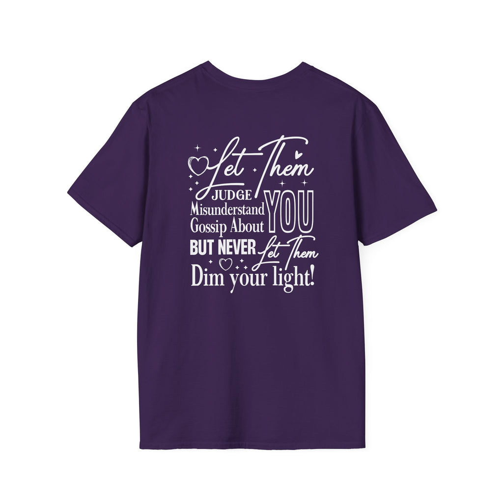 Let Them Judge You T-Shirt – Inspirational "Let Them Misunderstand" Quote Tee