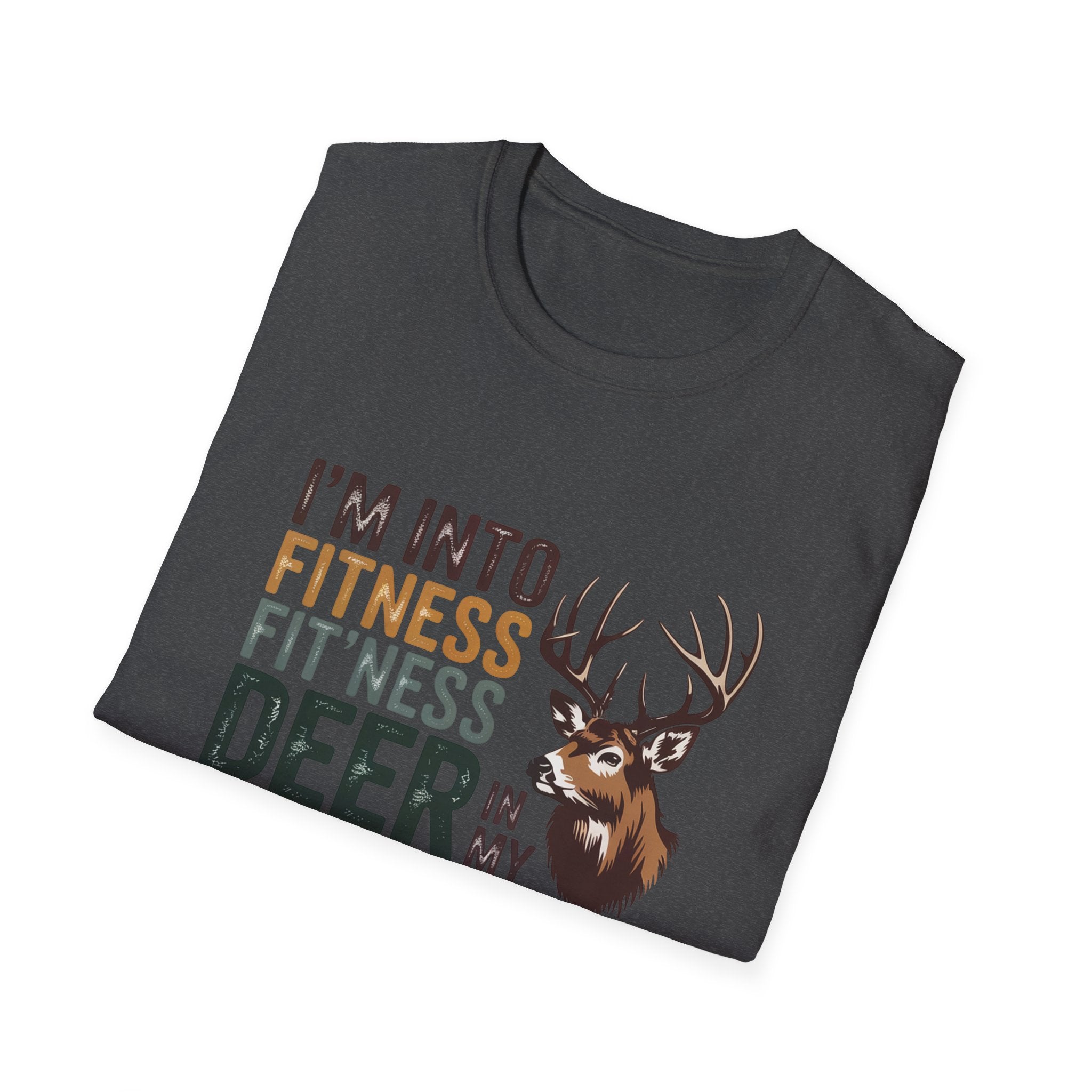 Funny Hunting T-Shirt — "I’m Into Fitness (Fitness Deer in My Freezer)"