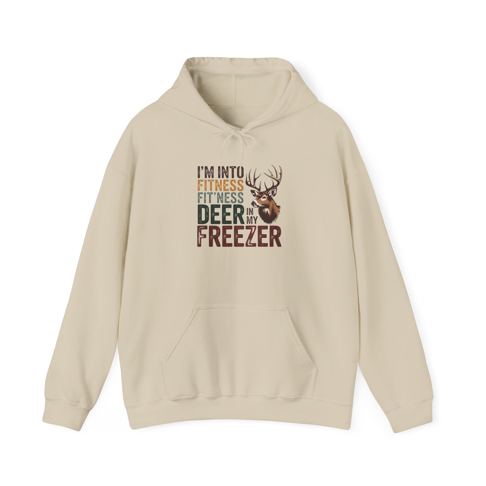 Hoodie — "I’m Into Fitness: Fit'ness Deer in My Freezer" Funny Hunting Sweatshirt