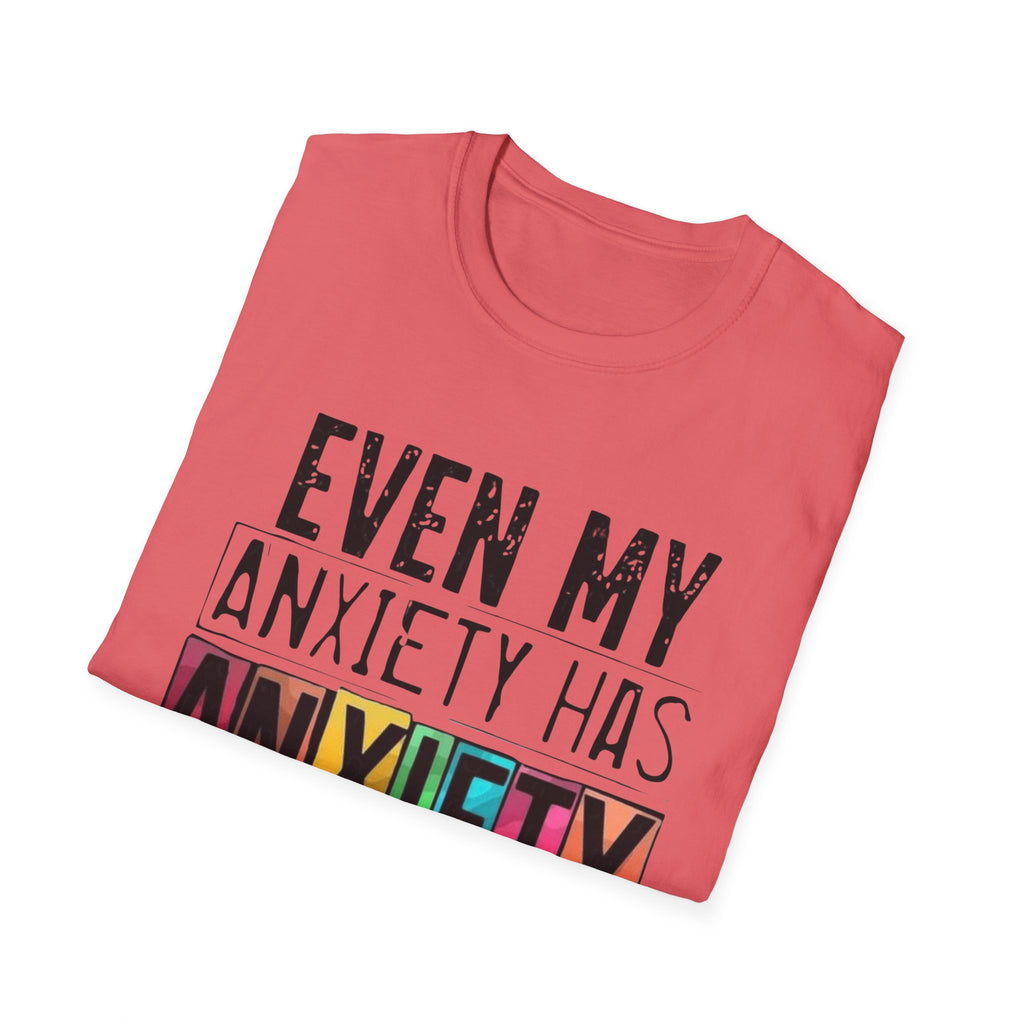 Anxiety Has Anxiety T-Shirt — Funny Mental Health Graphic Tee