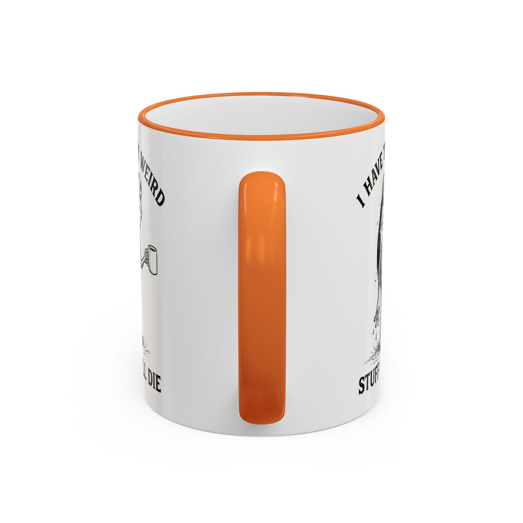 Funny Coffee Mug — "I Have Too Much Weird Stuff To Die" Accent Rim & Handle Mug