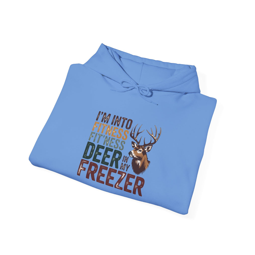 Hoodie — "I’m Into Fitness: Fit'ness Deer in My Freezer" Funny Hunting Sweatshirt