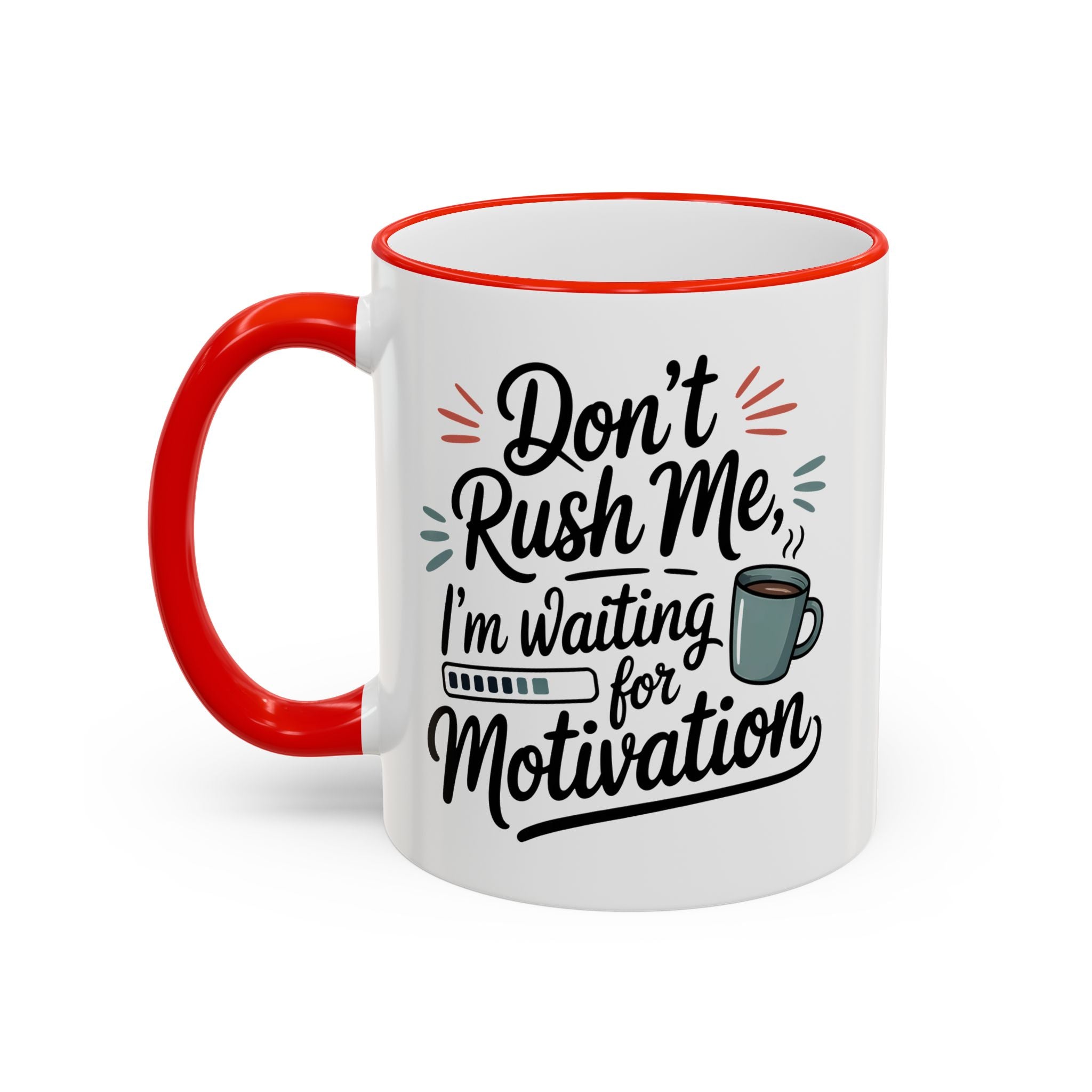 Coffee Mug - "Don’t Rush Me, I’m Recharging" Accent Rim & Handle Mug