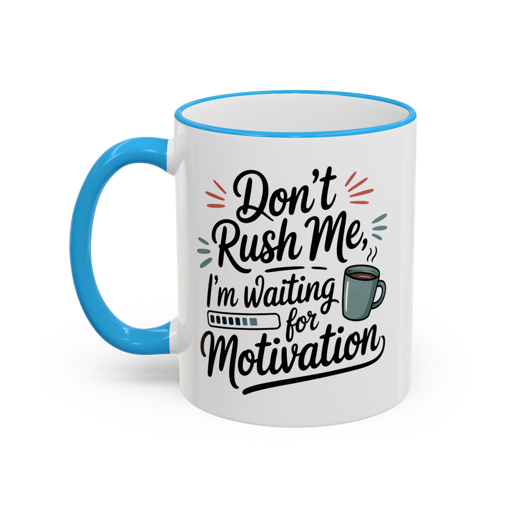 Coffee Mug - "Don’t Rush Me, I’m Recharging" Accent Rim & Handle Mug