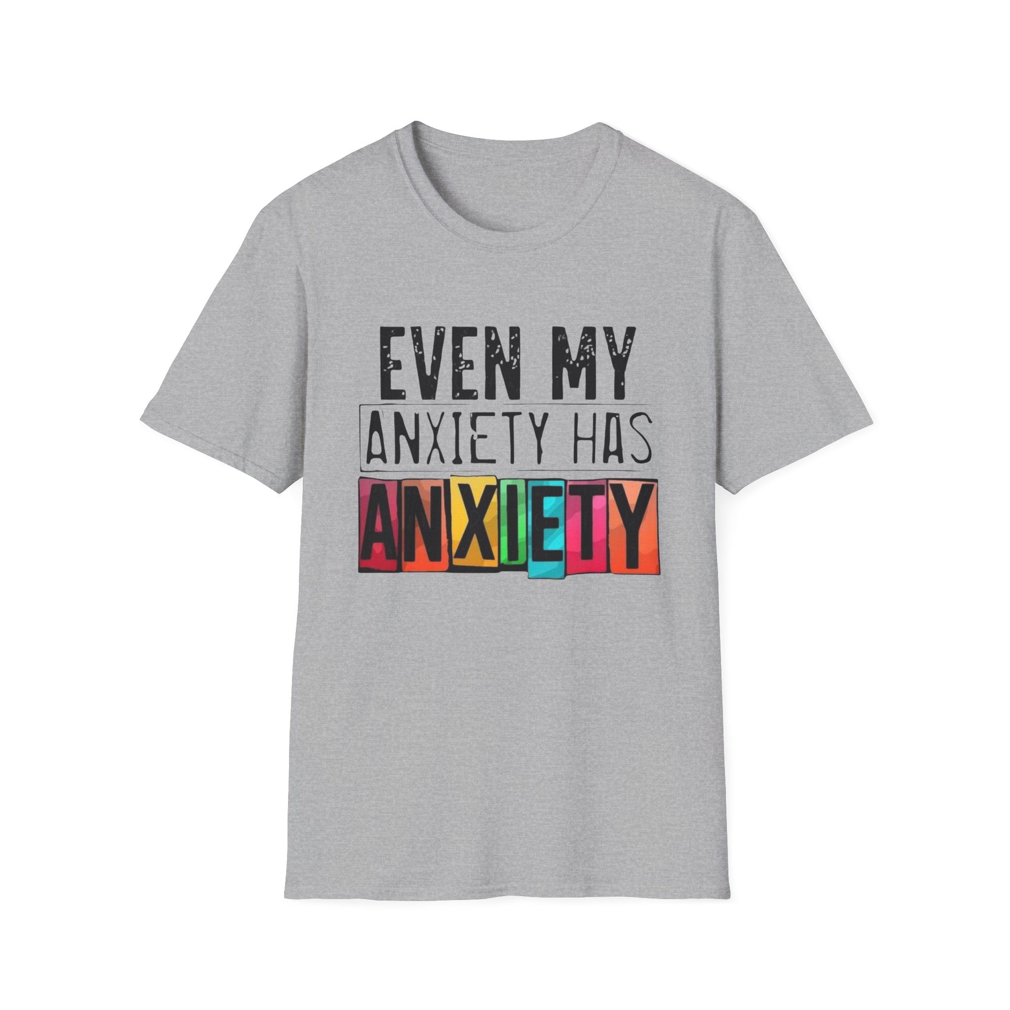 Anxiety Has Anxiety T-Shirt — Funny Mental Health Graphic Tee