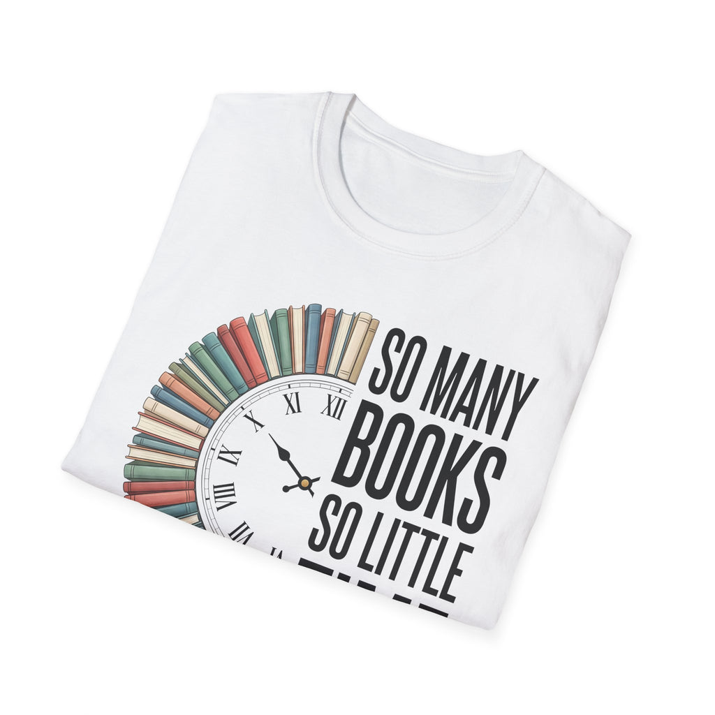 So Many Books So Little Time T-Shirt — Reader Clock Graphic Tee