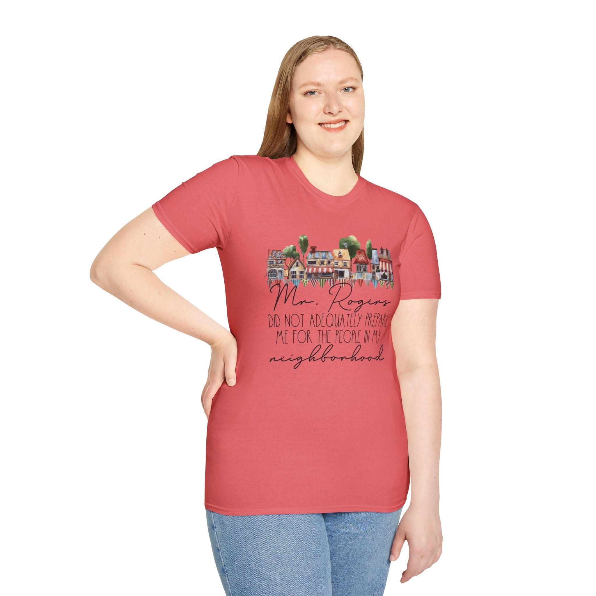 Neighborhood Houses T-Shirt — "Mr. Rogers did not adequately prepare me for the people in my neighborhood"