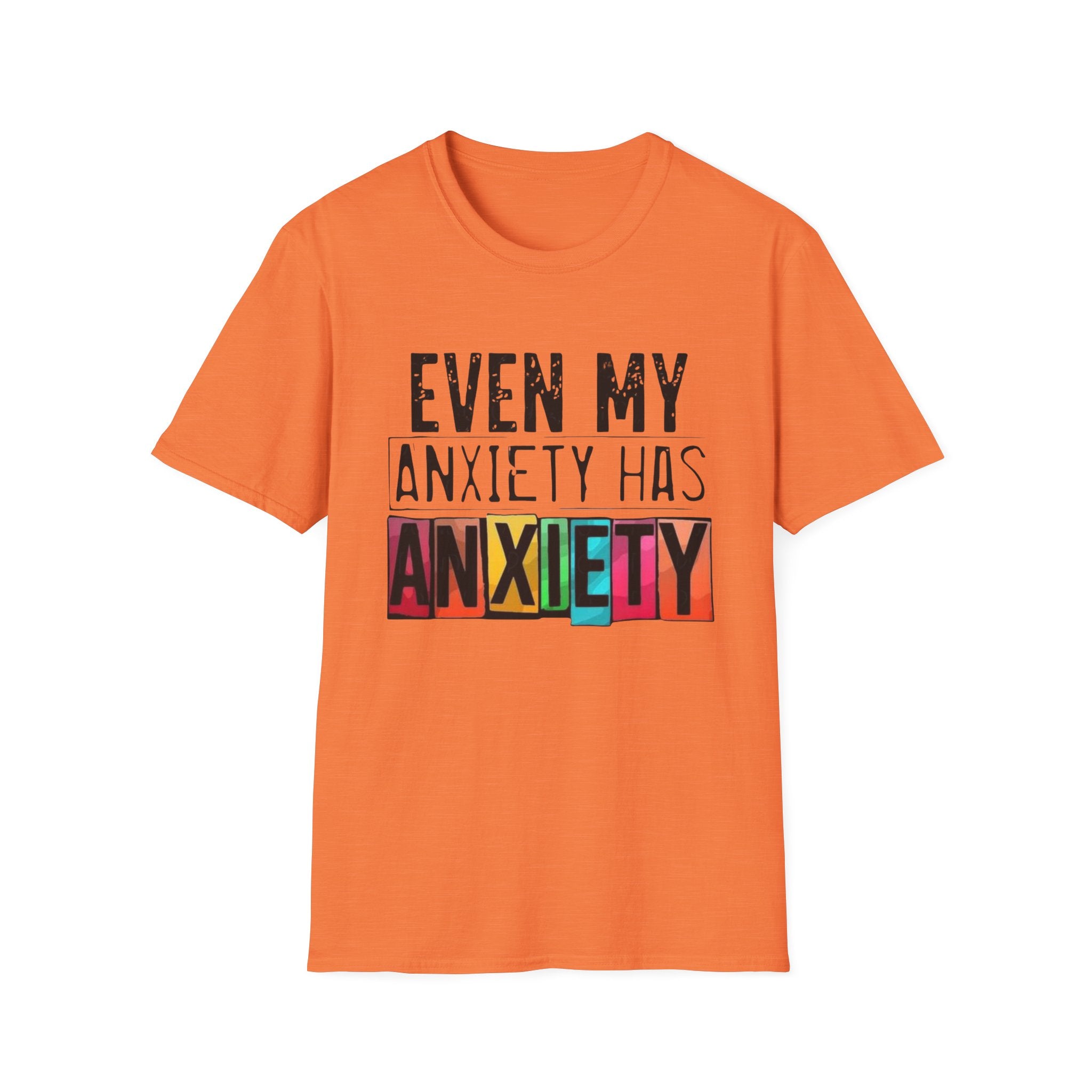 Anxiety Has Anxiety T-Shirt — Funny Mental Health Graphic Tee