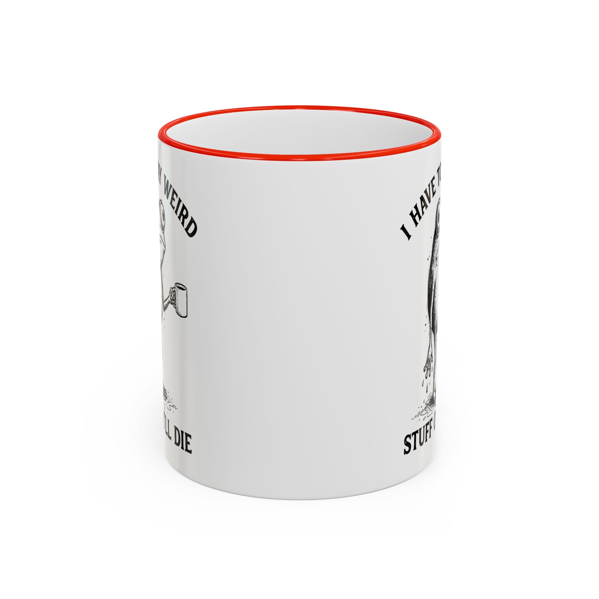 Funny Coffee Mug — "I Have Too Much Weird Stuff To Die" Accent Rim & Handle Mug