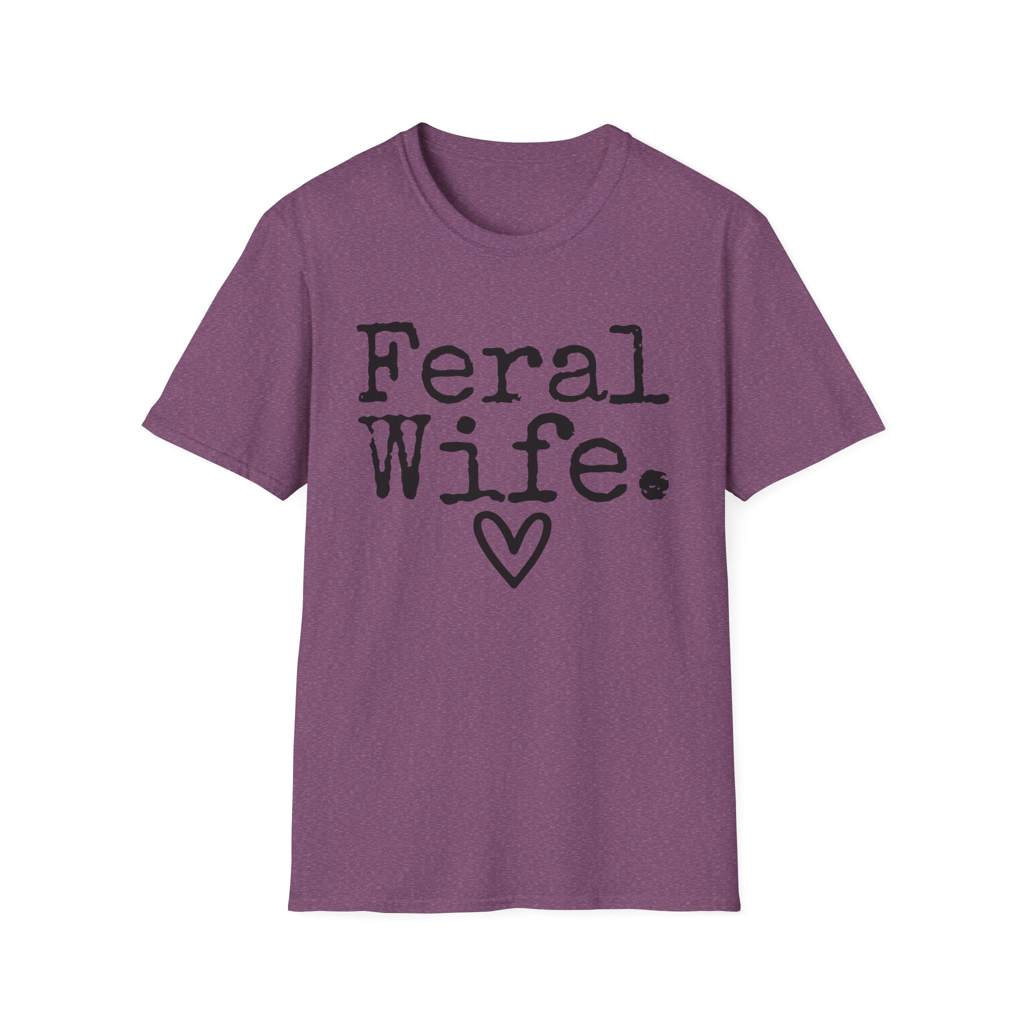 T-Shirt — “Feral Wife.” Graphic Tee with Heart | Funny Romantic Gift for Wife