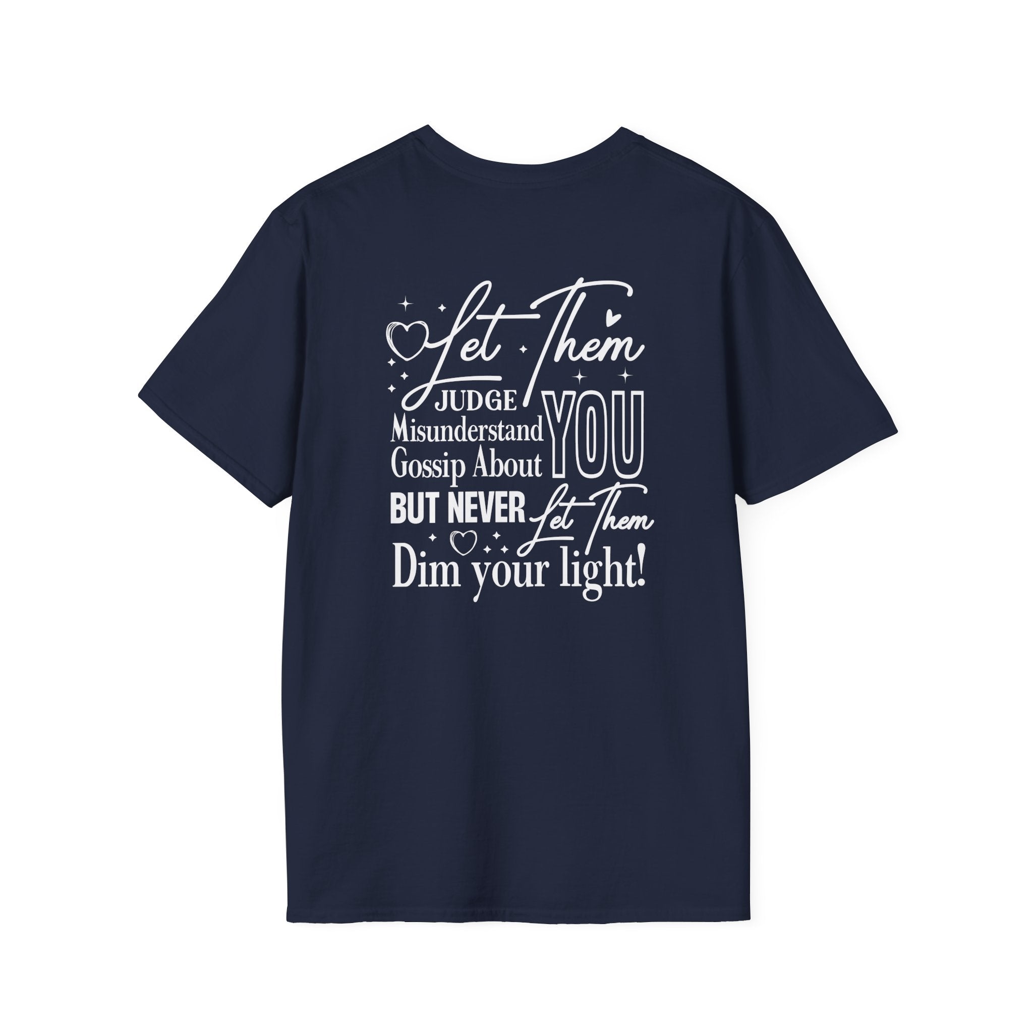 Let Them Judge You T-Shirt – Inspirational "Let Them Misunderstand" Quote Tee