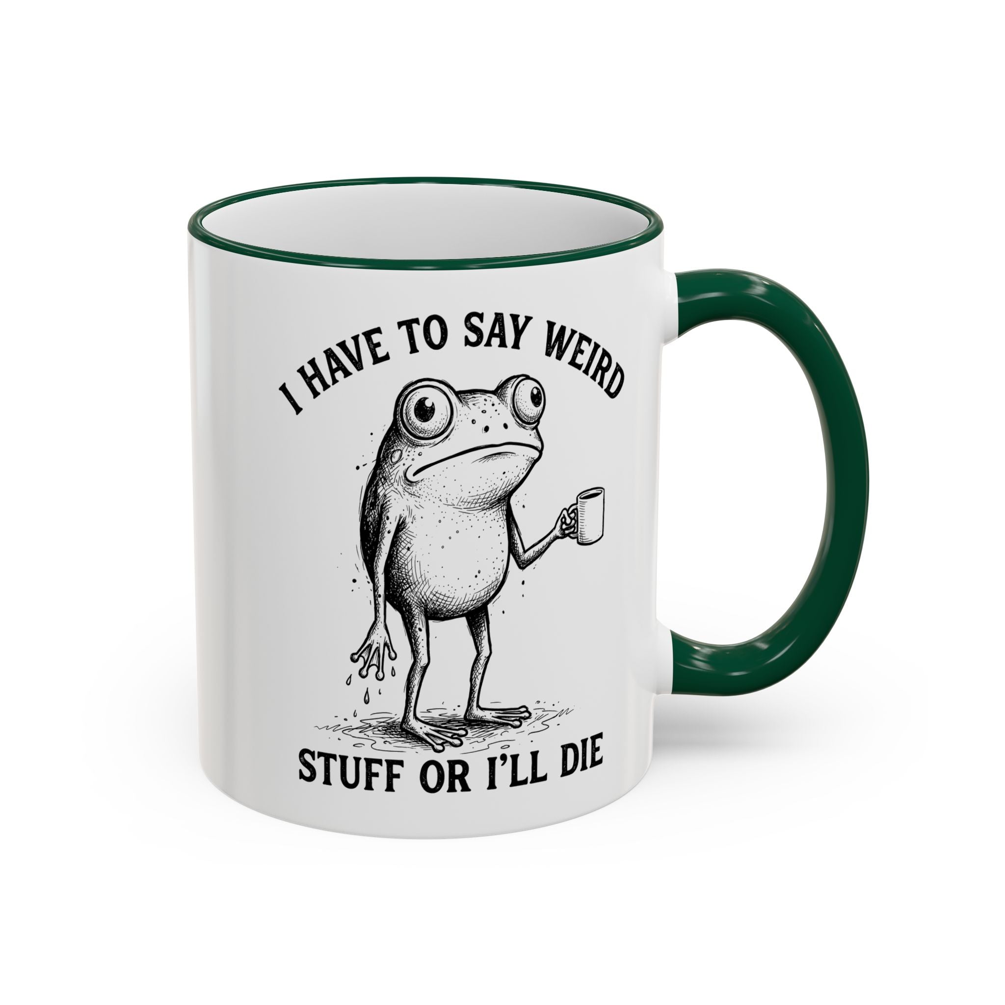 Funny Coffee Mug — "I Have Too Much Weird Stuff To Die" Accent Rim & Handle Mug
