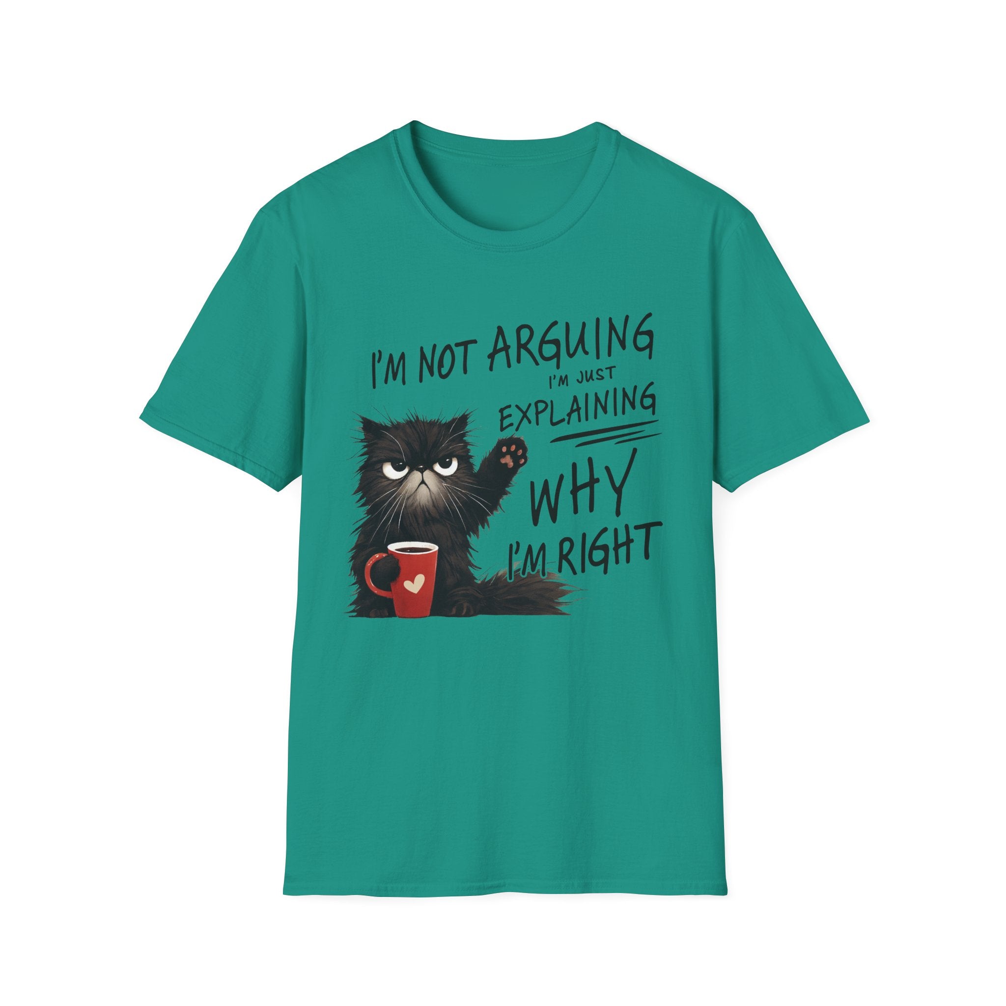 Funny Cat T-Shirt — "I'm Not Arguing I'm Just Explaining Why I'm Right" Graphic Tee