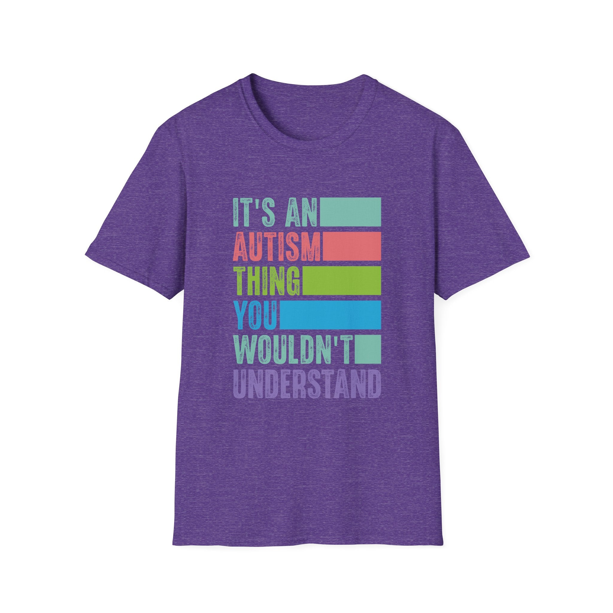Autism Awareness T-Shirt — "It's An Autism Thing You Wouldn't Understand"