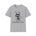 It's Fine Cat T-Shirt — Funny Grunge Cat Graphic Tee ("It's Fine I'm Fine Everything Is Fine")