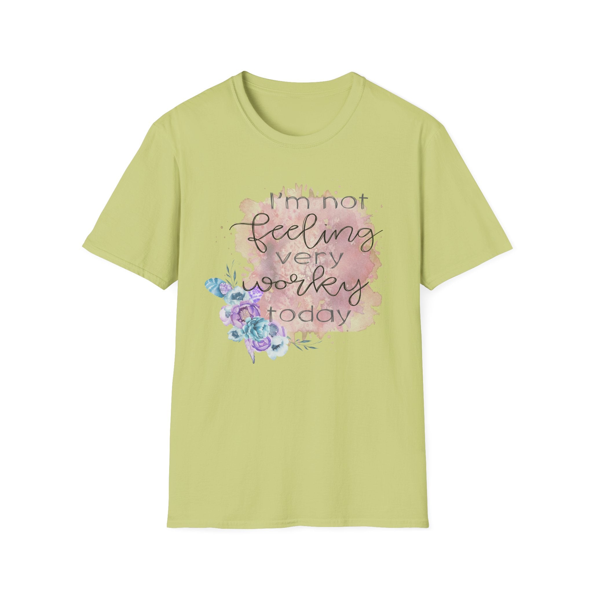 T-Shirt — "I'm Not Feeling Very Worky Today" Floral Graphic Tee