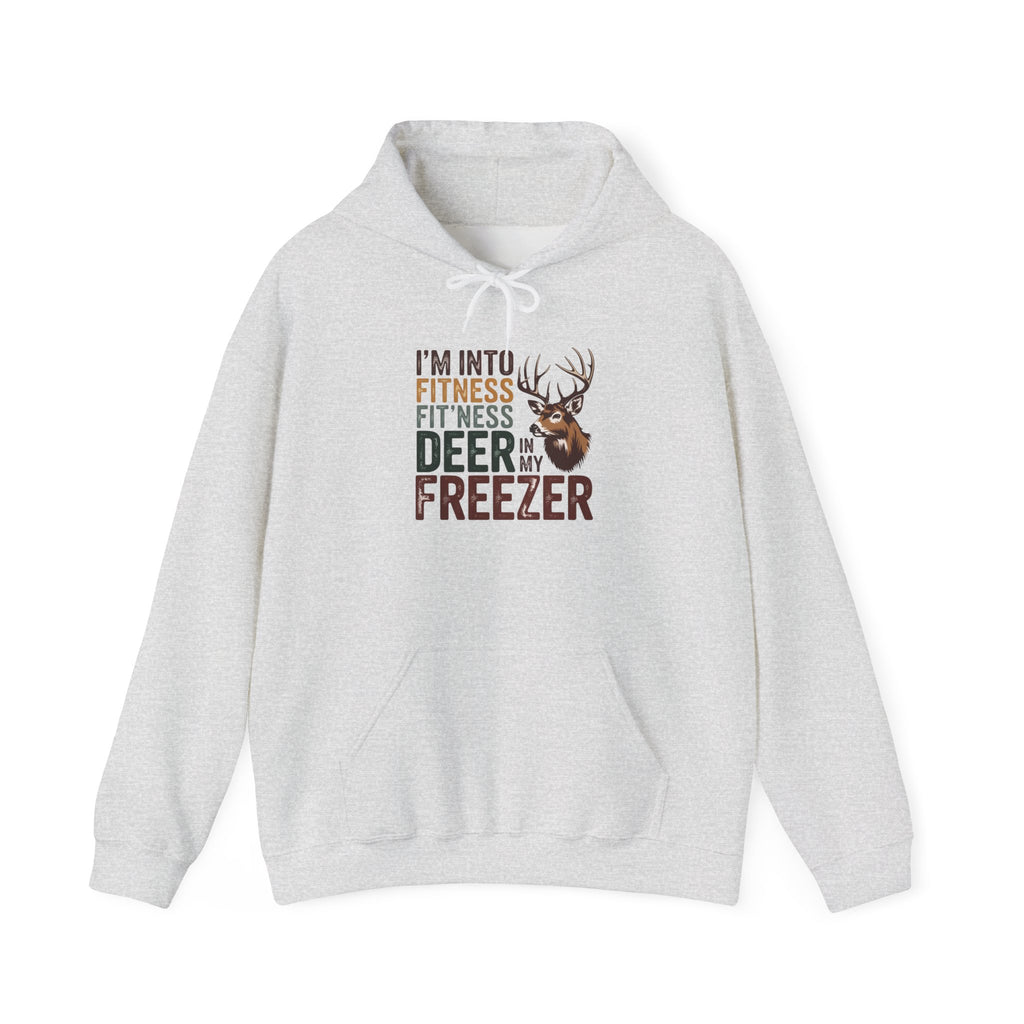 Hoodie — "I’m Into Fitness: Fit'ness Deer in My Freezer" Funny Hunting Sweatshirt