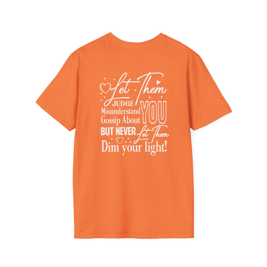 Let Them Judge You T-Shirt – Inspirational "Let Them Misunderstand" Quote Tee