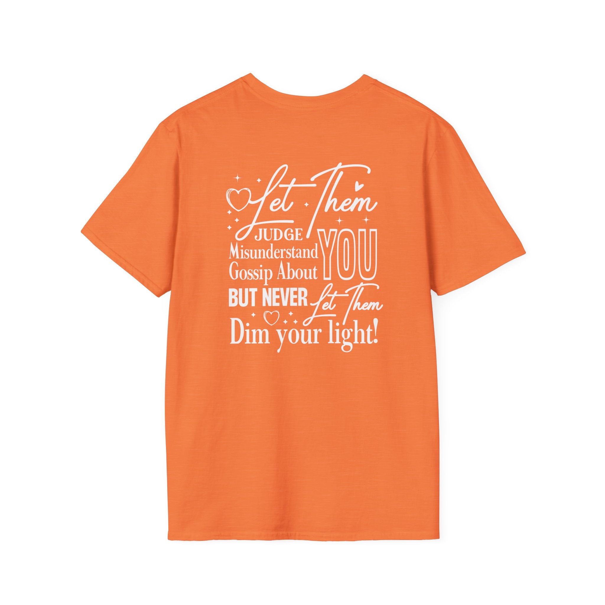 Let Them Judge You T-Shirt – Inspirational "Let Them Misunderstand" Quote Tee