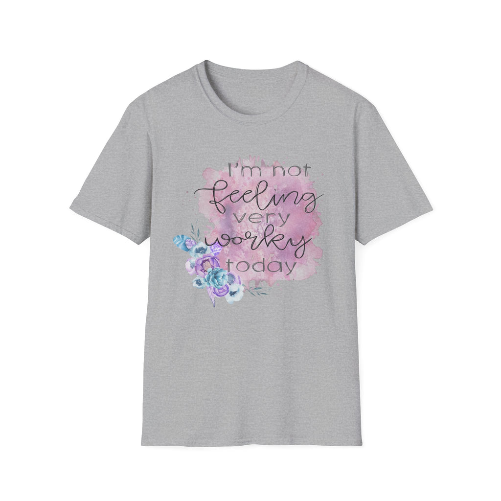 T-Shirt — "I'm Not Feeling Very Worky Today" Floral Graphic Tee