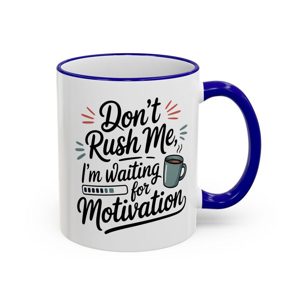 Coffee Mug - "Don’t Rush Me, I’m Recharging" Accent Rim & Handle Mug