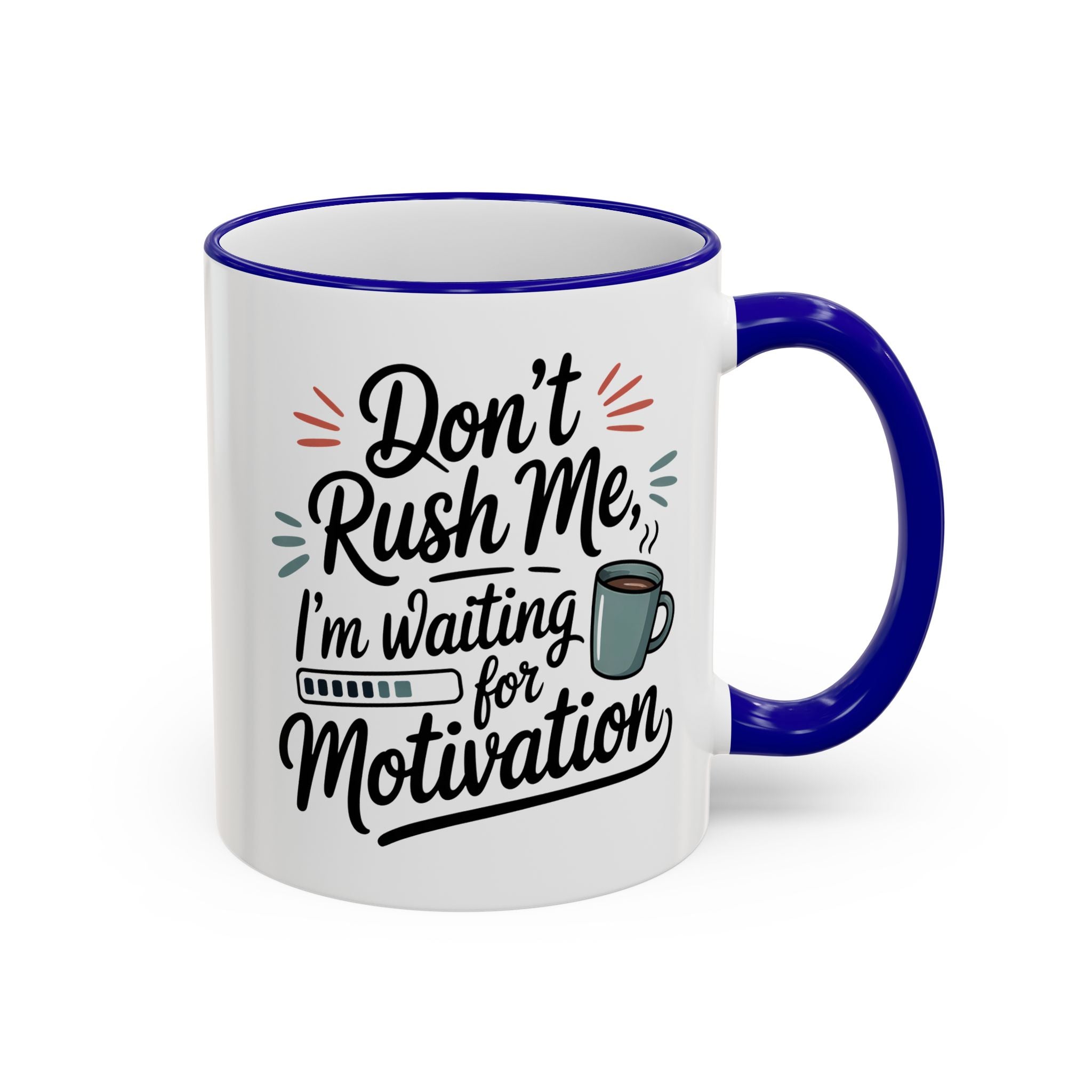 Coffee Mug - "Don’t Rush Me, I’m Recharging" Accent Rim & Handle Mug