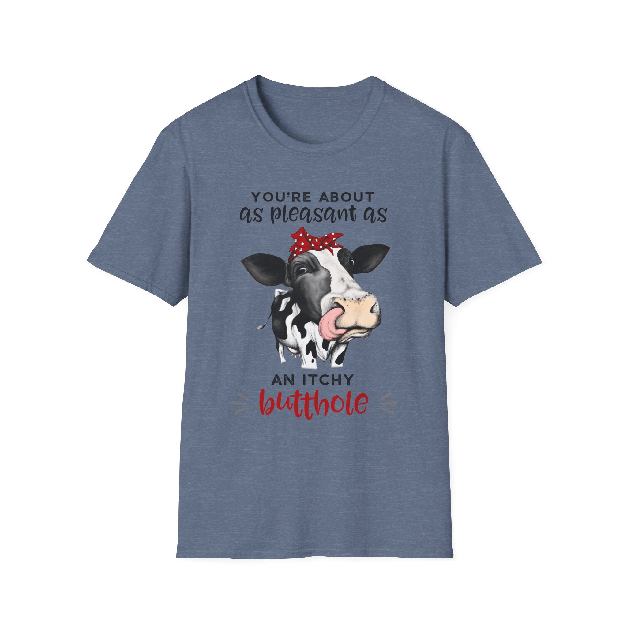 Cow Graphic Tee — "You’re About as Pleasant as an Itchy Butthole" Funny Novelty T‑Shirt