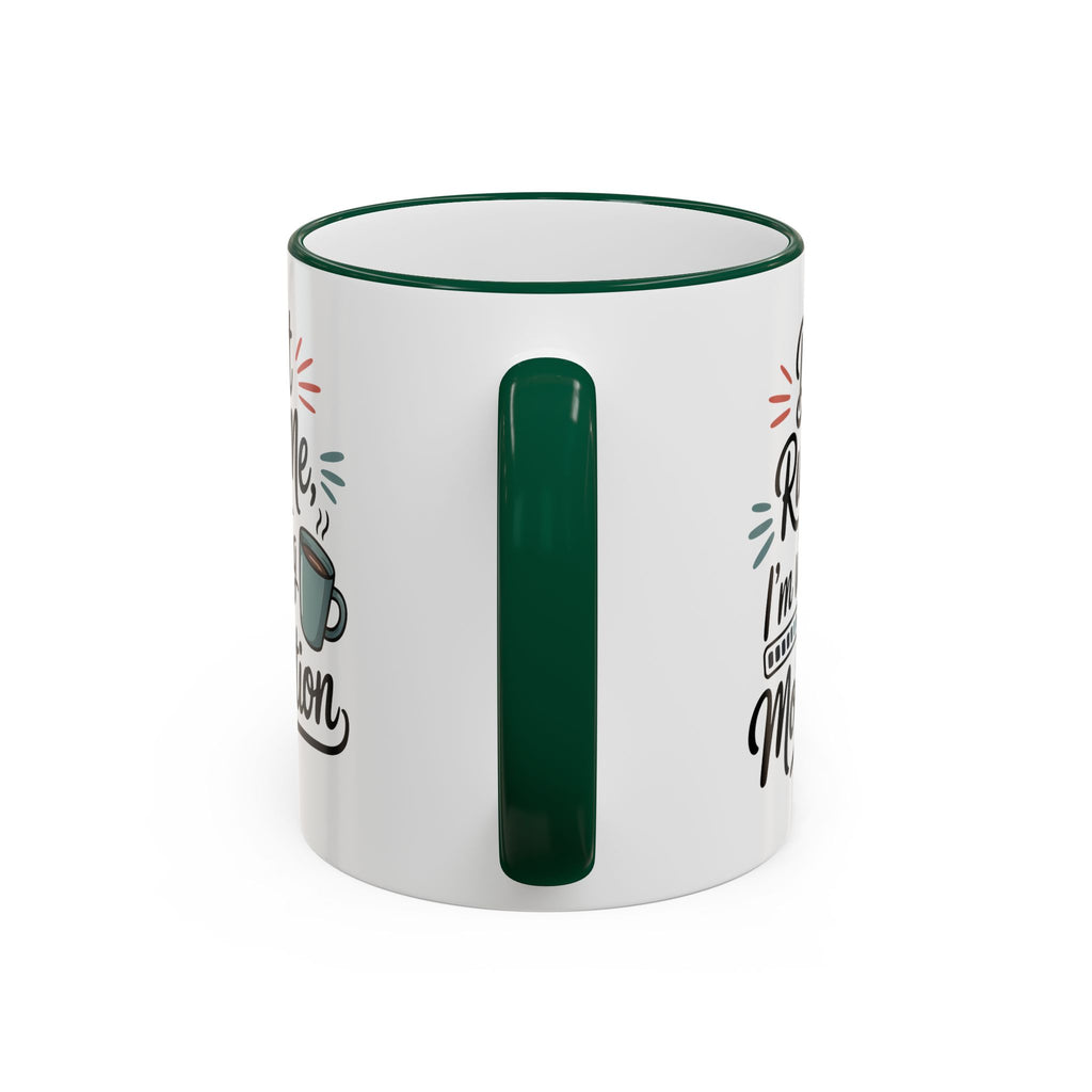 Coffee Mug - "Don’t Rush Me, I’m Recharging" Accent Rim & Handle Mug
