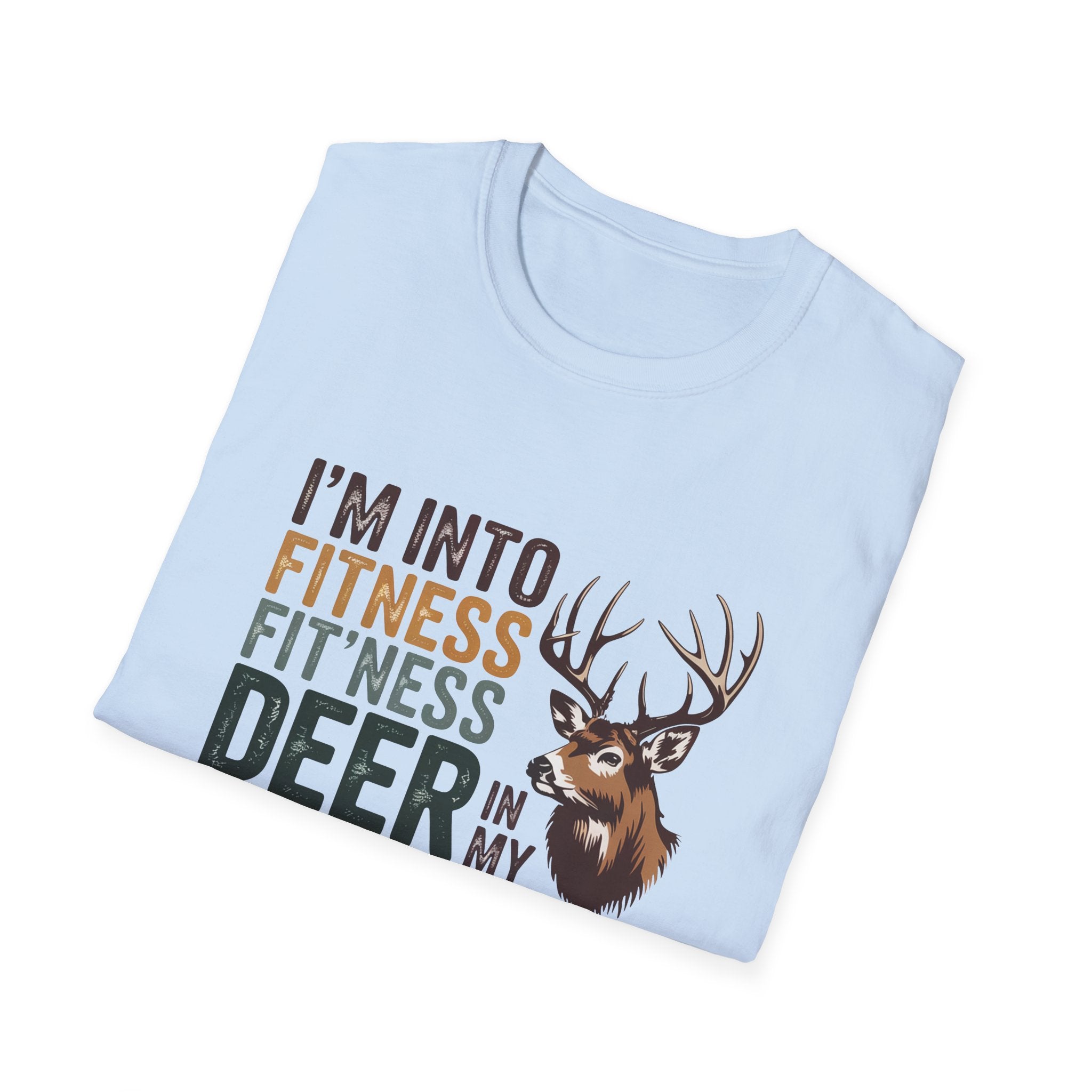 Funny Hunting T-Shirt — "I’m Into Fitness (Fitness Deer in My Freezer)"