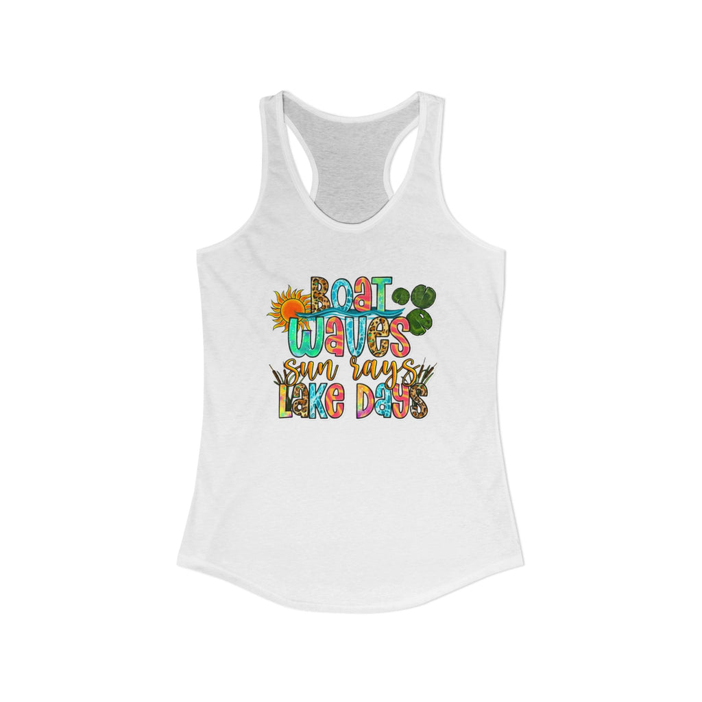 Boat Waves, Sun Rays, Lake Days -- Women's Ideal Racerback Tank