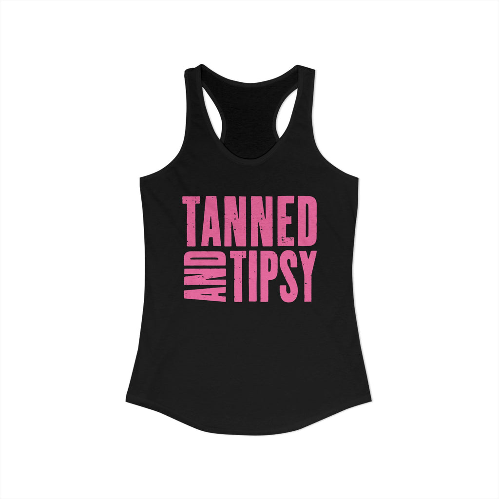 Tanned and Tipsy -- Women's Ideal Racerback Tank