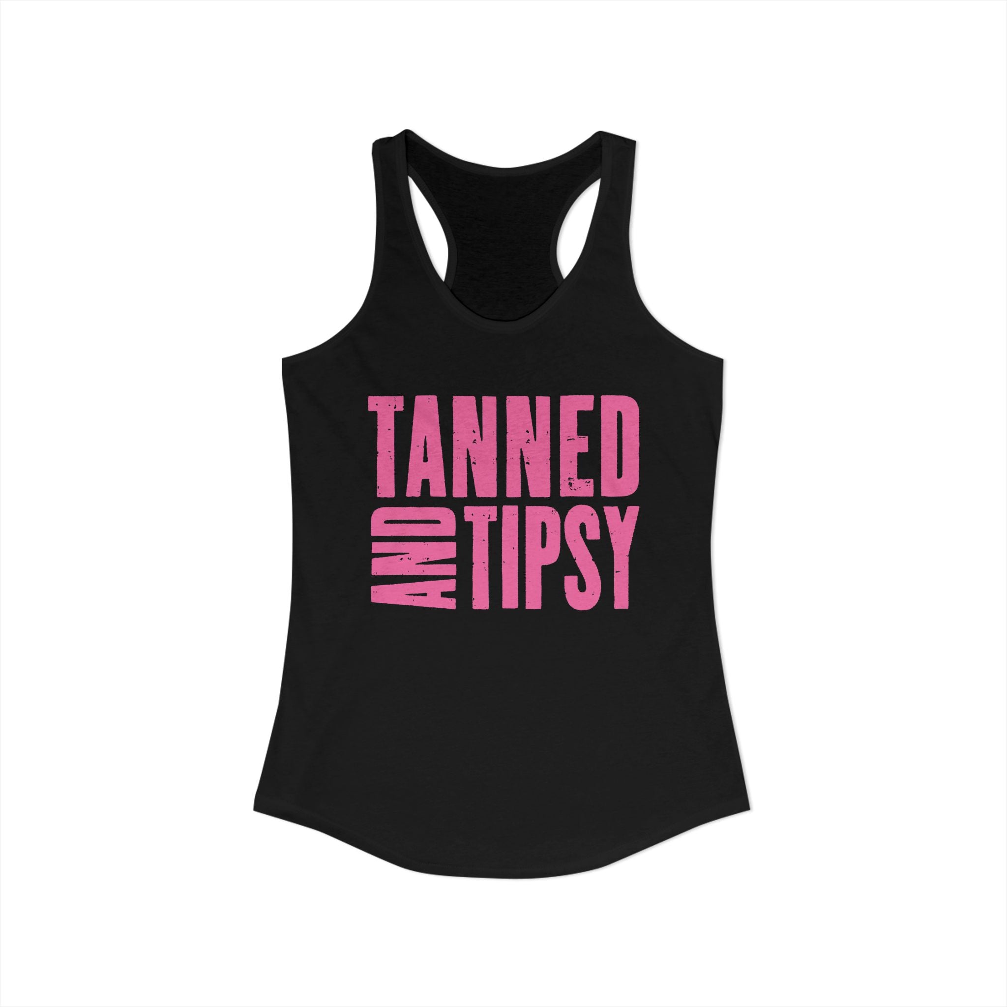 Tanned and Tipsy -- Women's Ideal Racerback Tank