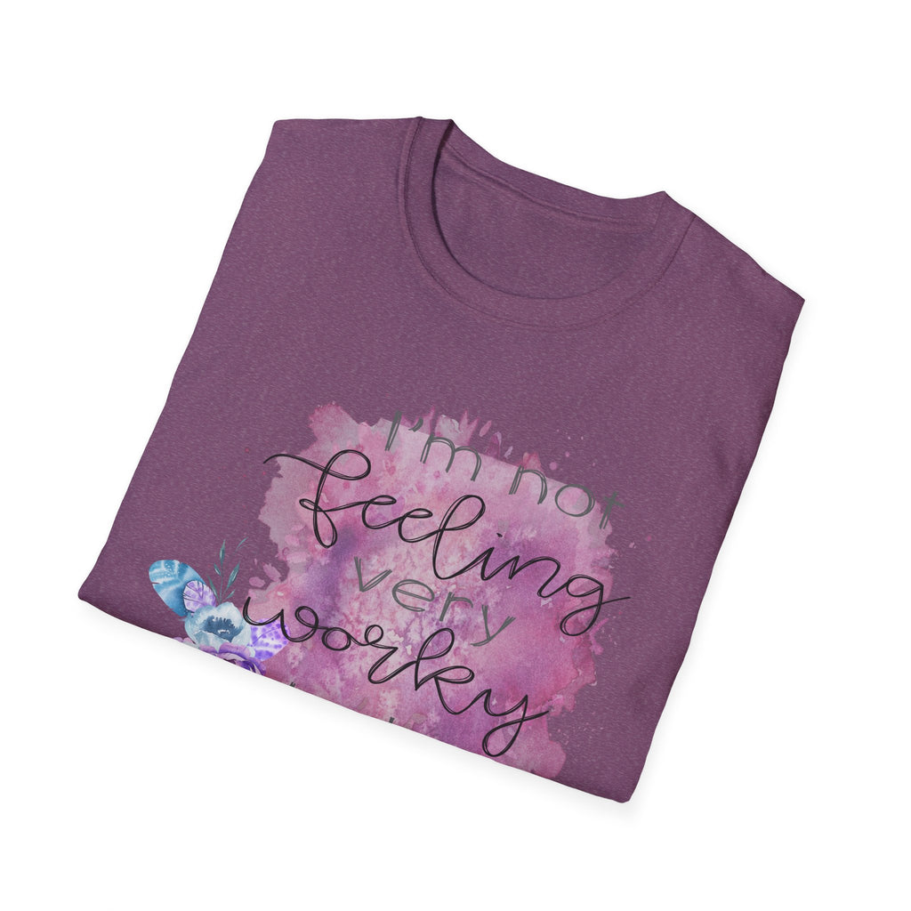 T-Shirt — "I'm Not Feeling Very Worky Today" Floral Graphic Tee