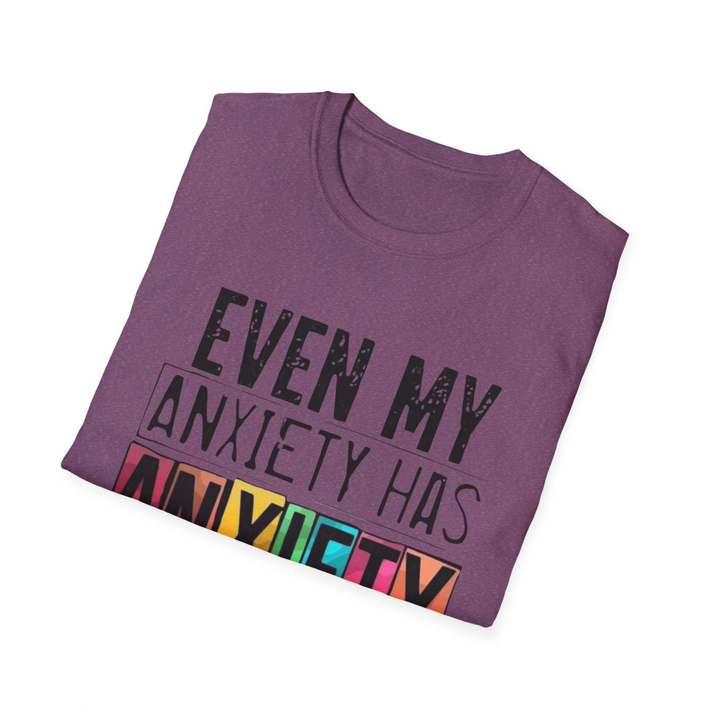 Anxiety Has Anxiety T-Shirt — Funny Mental Health Graphic Tee