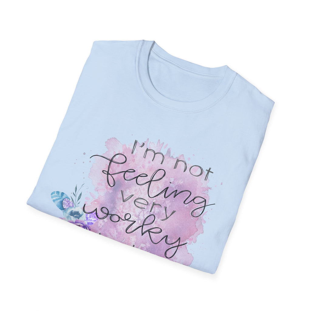 T-Shirt — "I'm Not Feeling Very Worky Today" Floral Graphic Tee