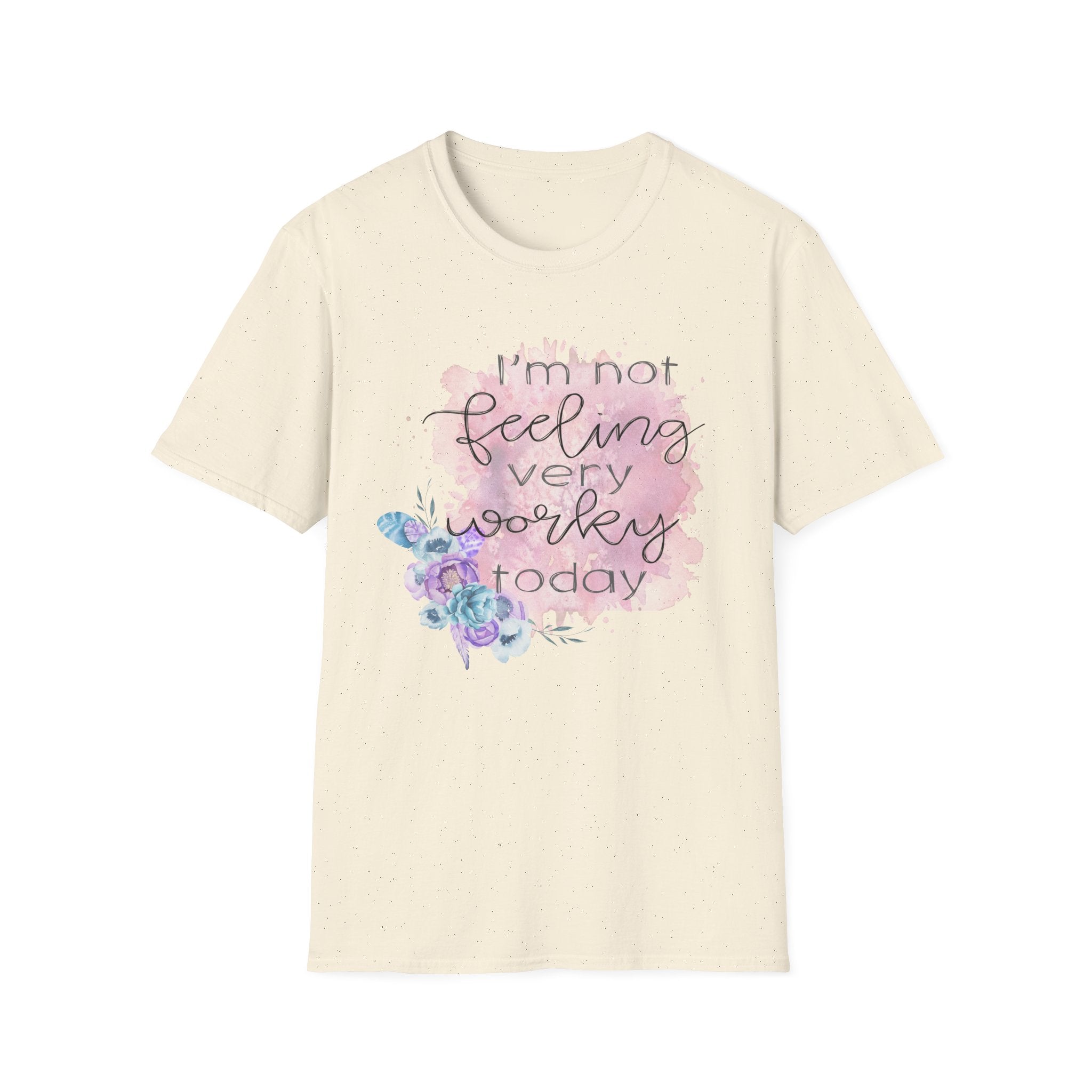 T-Shirt — "I'm Not Feeling Very Worky Today" Floral Graphic Tee