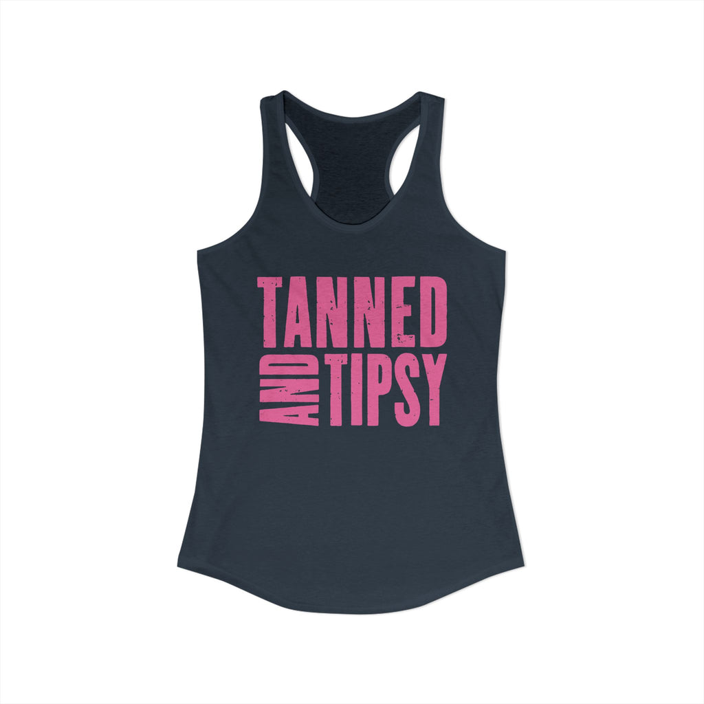 Tanned and Tipsy -- Women's Ideal Racerback Tank