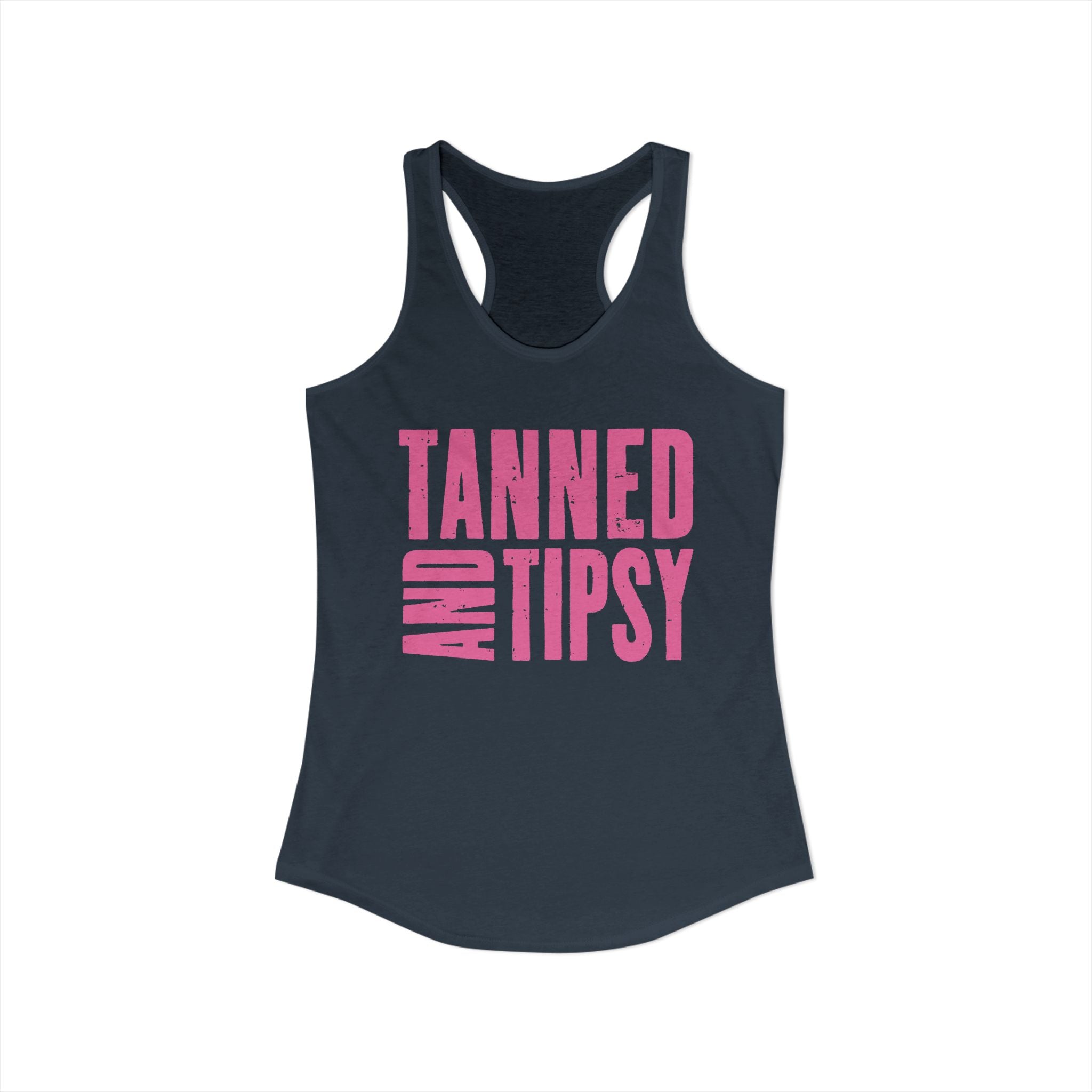 Tanned and Tipsy -- Women's Ideal Racerback Tank