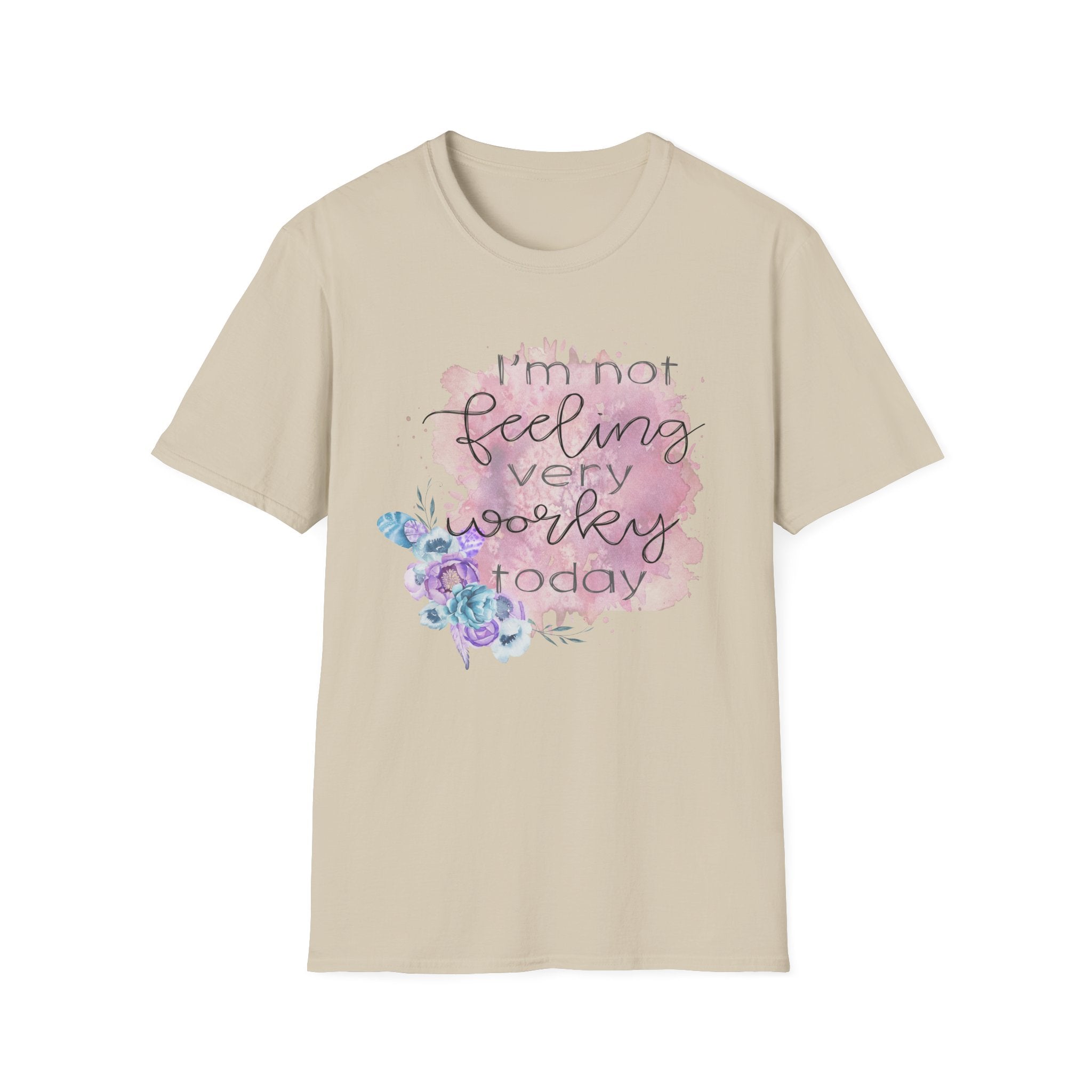 T-Shirt — "I'm Not Feeling Very Worky Today" Floral Graphic Tee